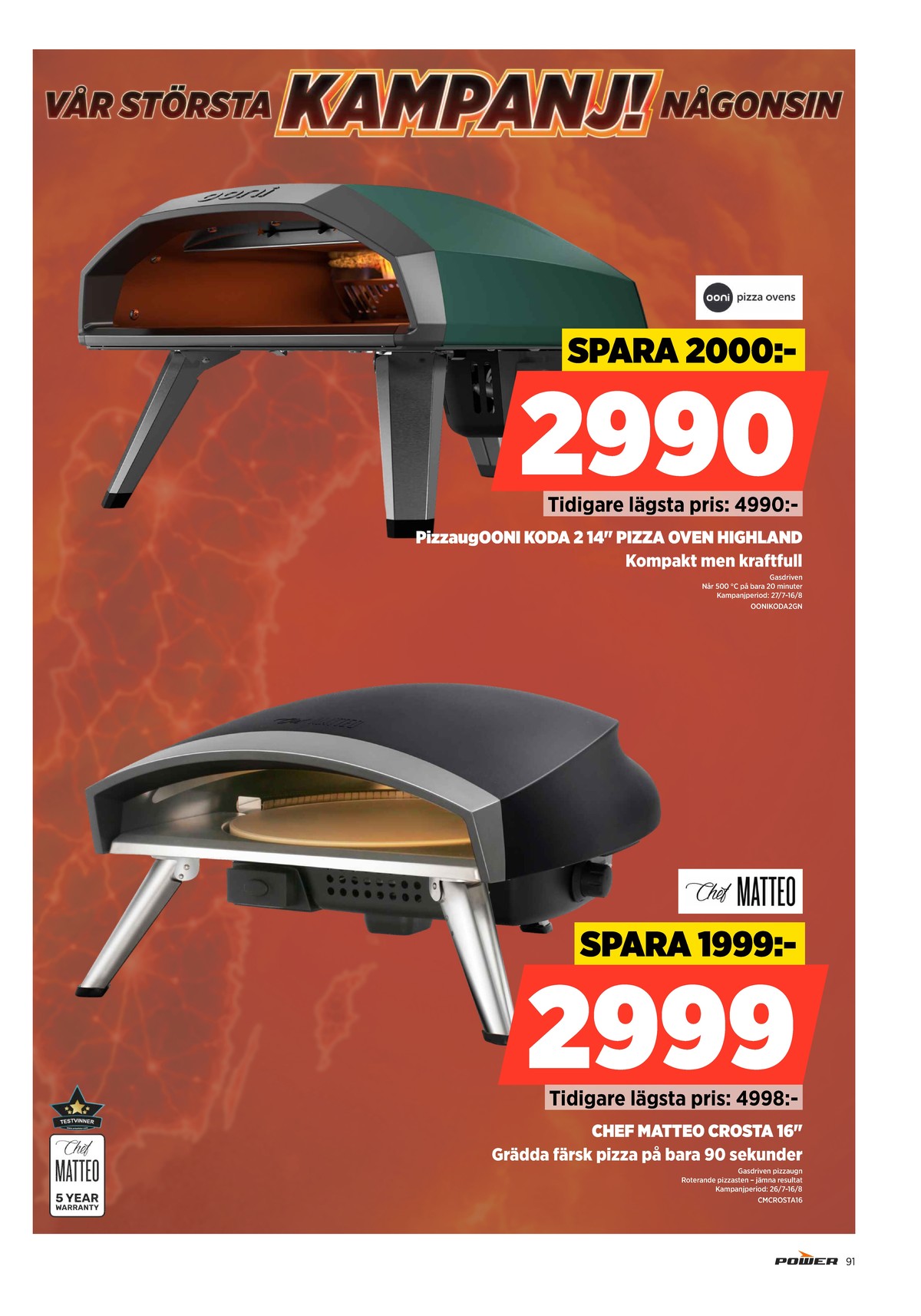 Se Power reklamblad för vecka 32 på Kampanjveckan.se. Se bra erbjudanden på många varor. Läs reklambladet här! Sida 91