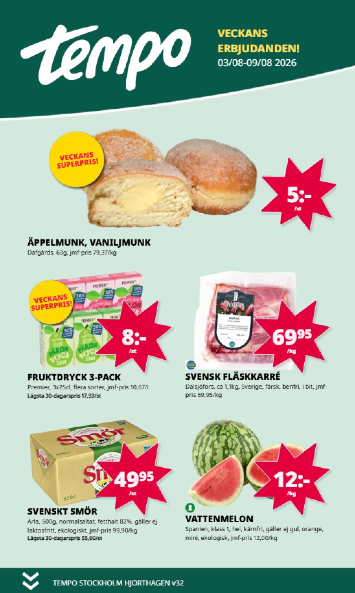 Se Tempo reklamblad för vecka 32 på Kampanjveckan.se. Se bra erbjudanden på många varor. Läs reklambladet här! Sida 1