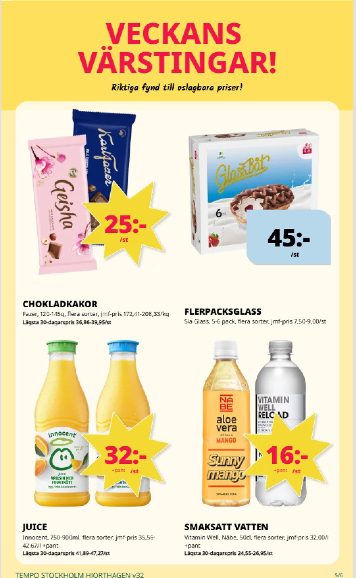 Se Tempo reklamblad för vecka 32 på Kampanjveckan.se. Se bra erbjudanden på många varor. Läs reklambladet här! Sida 5