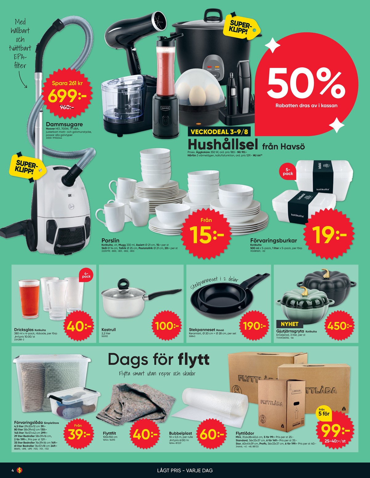 Se Dollarstore reklamblad för vecka 33 på Kampanjveckan.se. Se bra erbjudanden på många varor. Läs reklambladet här! Sida 4