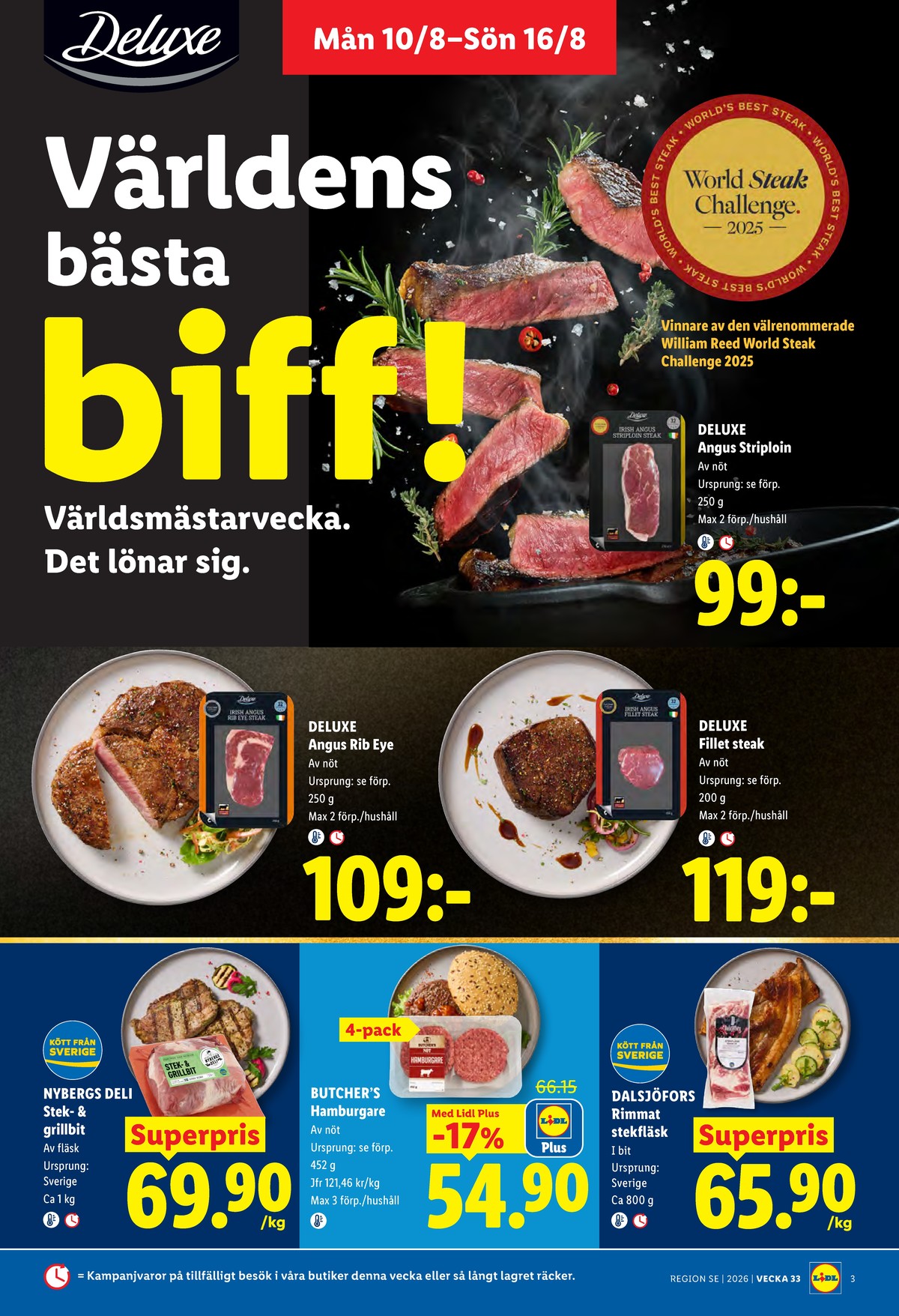 Se Lidl reklamblad för vecka 33 på Kampanjveckan.se. Se bra erbjudanden på många varor. Läs reklambladet här! Sida 3