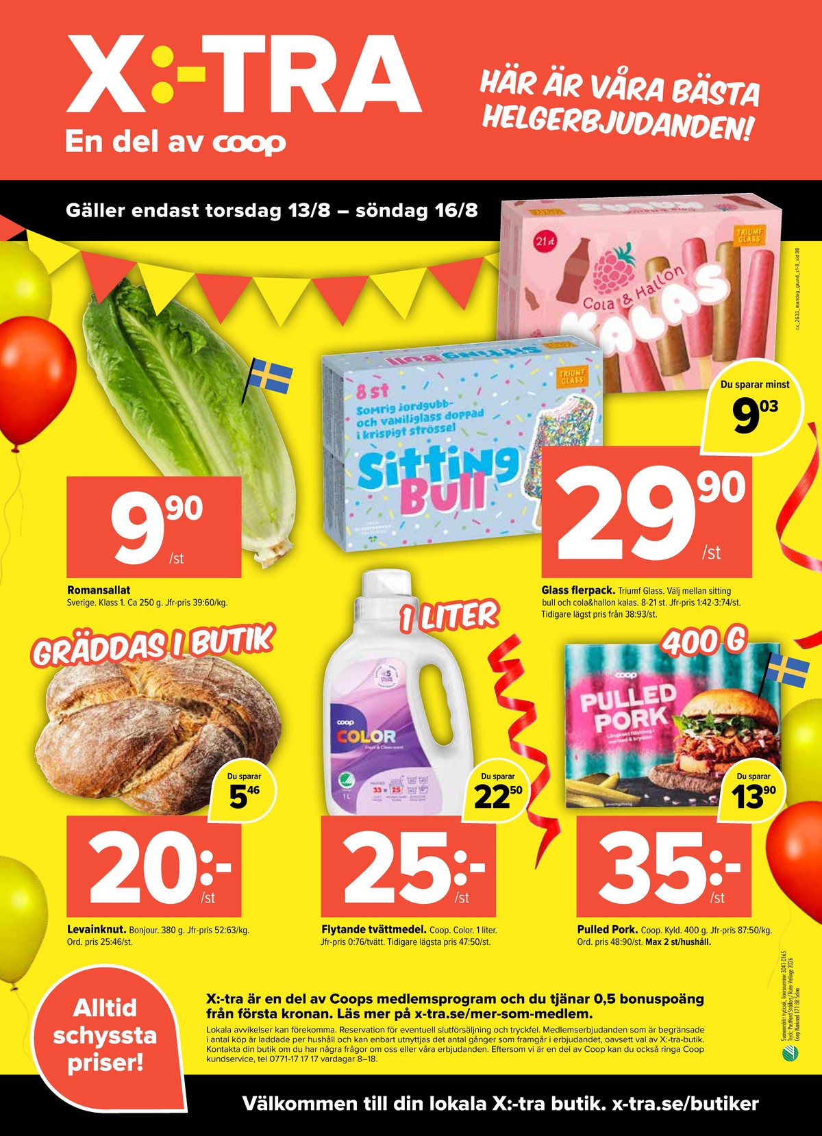 Se X:-tra reklamblad för vecka 33 på Kampanjveckan.se. Se bra erbjudanden på många varor, t.ex. pulled pork coop eller glasspinnar sitting bull. Läs reklambladet här! Sida 8
