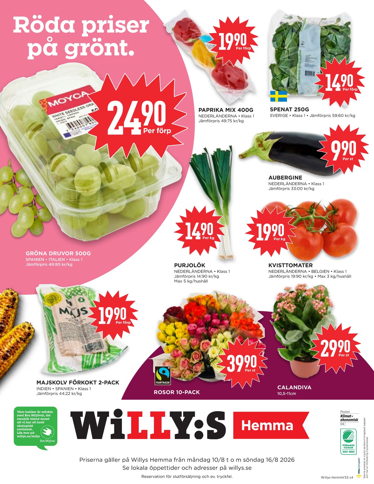 Se WILLY:S hemma reklamblad för vecka 33 på Kampanjveckan.se. Se bra erbjudanden på många varor, t.ex. krukväxt okänd eller tomater okänd. Läs reklambladet här! Sida 4
