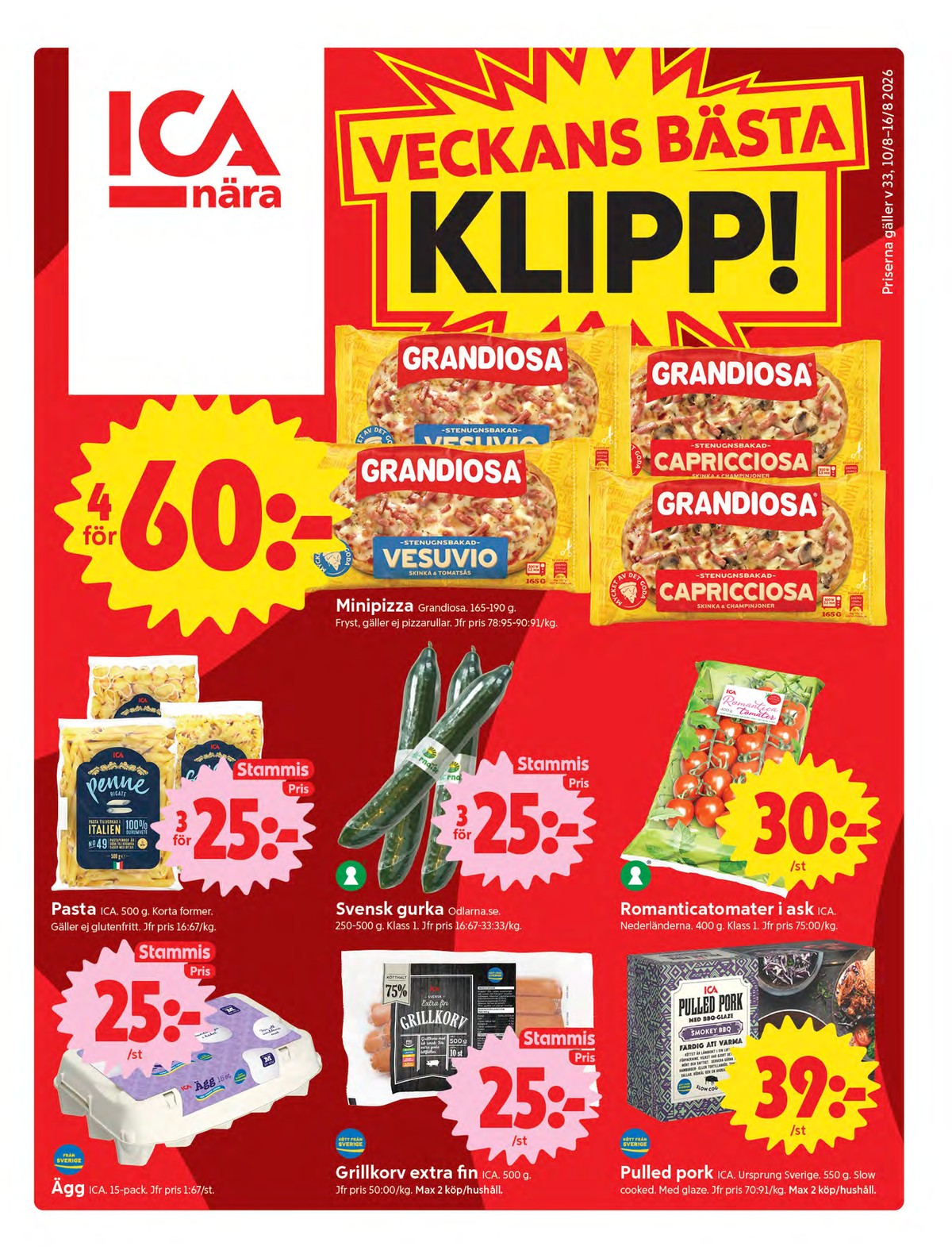 Se ICA Nära reklamblad för vecka 33 på Kampanjveckan.se. Se bra erbjudanden på många varor, t.ex. Ägg ica eller grillkorv ica. Läs reklambladet här! Sida 1
