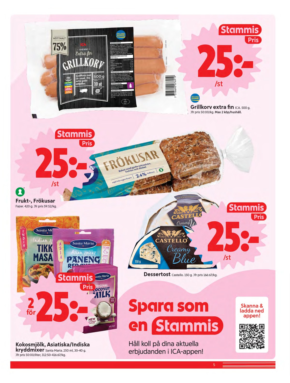 Se ICA Nära reklamblad för vecka 33 på Kampanjveckan.se. Se bra erbjudanden på många varor, t.ex. grillkorv ica eller matbröd frökusar. Läs reklambladet här! Sida 5
