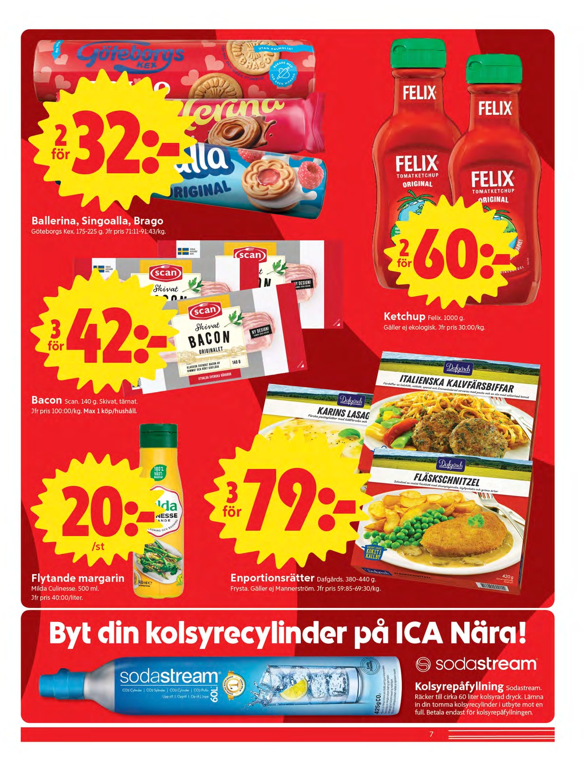 Se ICA Nära reklamblad för vecka 33 på Kampanjveckan.se. Se bra erbjudanden på många varor, t.ex. kaffekex ballerina eller kaffekex brago. Läs reklambladet här! Sida 7
