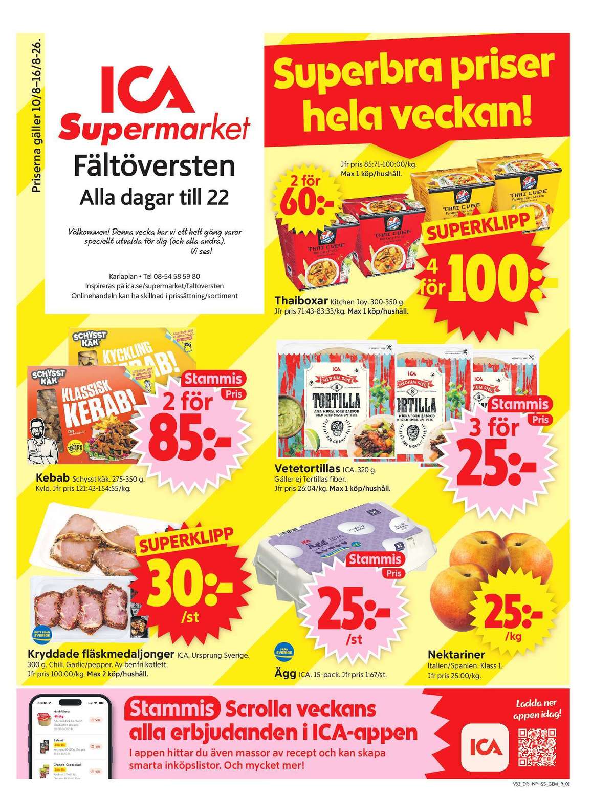 Se ICA Supermarket reklamblad för vecka 33 på Kampanjveckan.se. Se bra erbjudanden på många varor, t.ex. fläskmedaljonger ica eller tortillas ica. Läs reklambladet här! Sida 1
