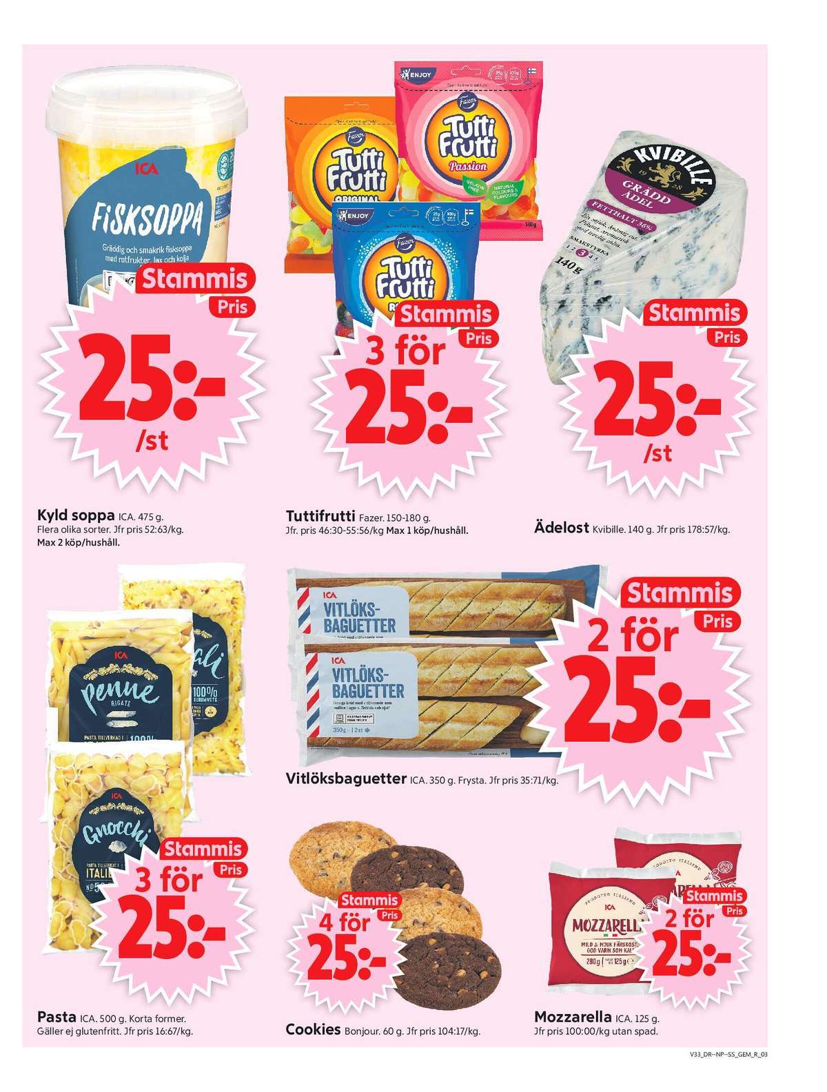 Se ICA Supermarket reklamblad för vecka 33 på Kampanjveckan.se. Se bra erbjudanden på många varor, t.ex. butiksbakat kaffebröd bonjour eller fisksoppa ica. Läs reklambladet här! Sida 3
