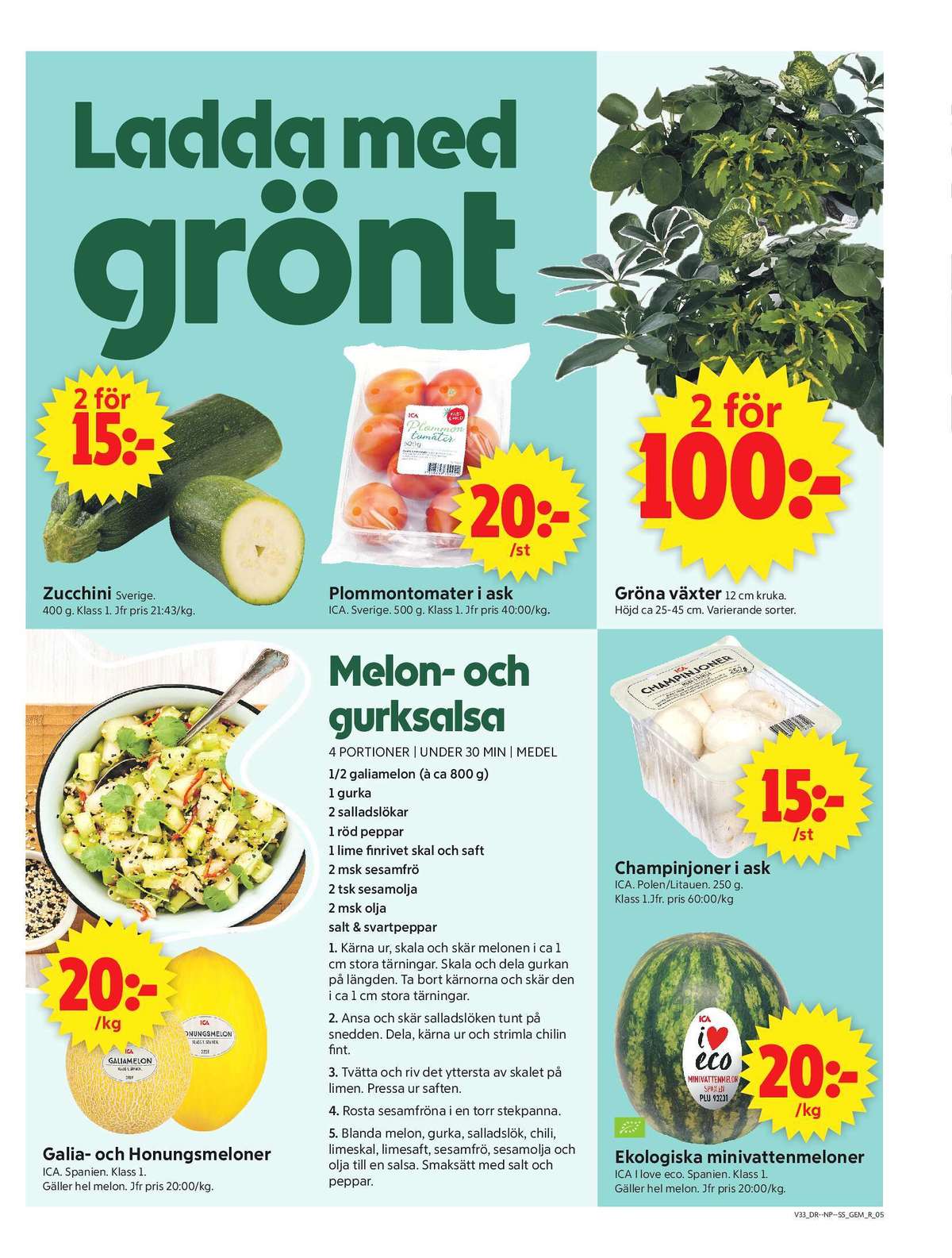 Se ICA Supermarket reklamblad för vecka 33 på Kampanjveckan.se. Se bra erbjudanden på många varor, t.ex. kastanjechampinjoner ica eller galiamelon ica. Läs reklambladet här! Sida 5
