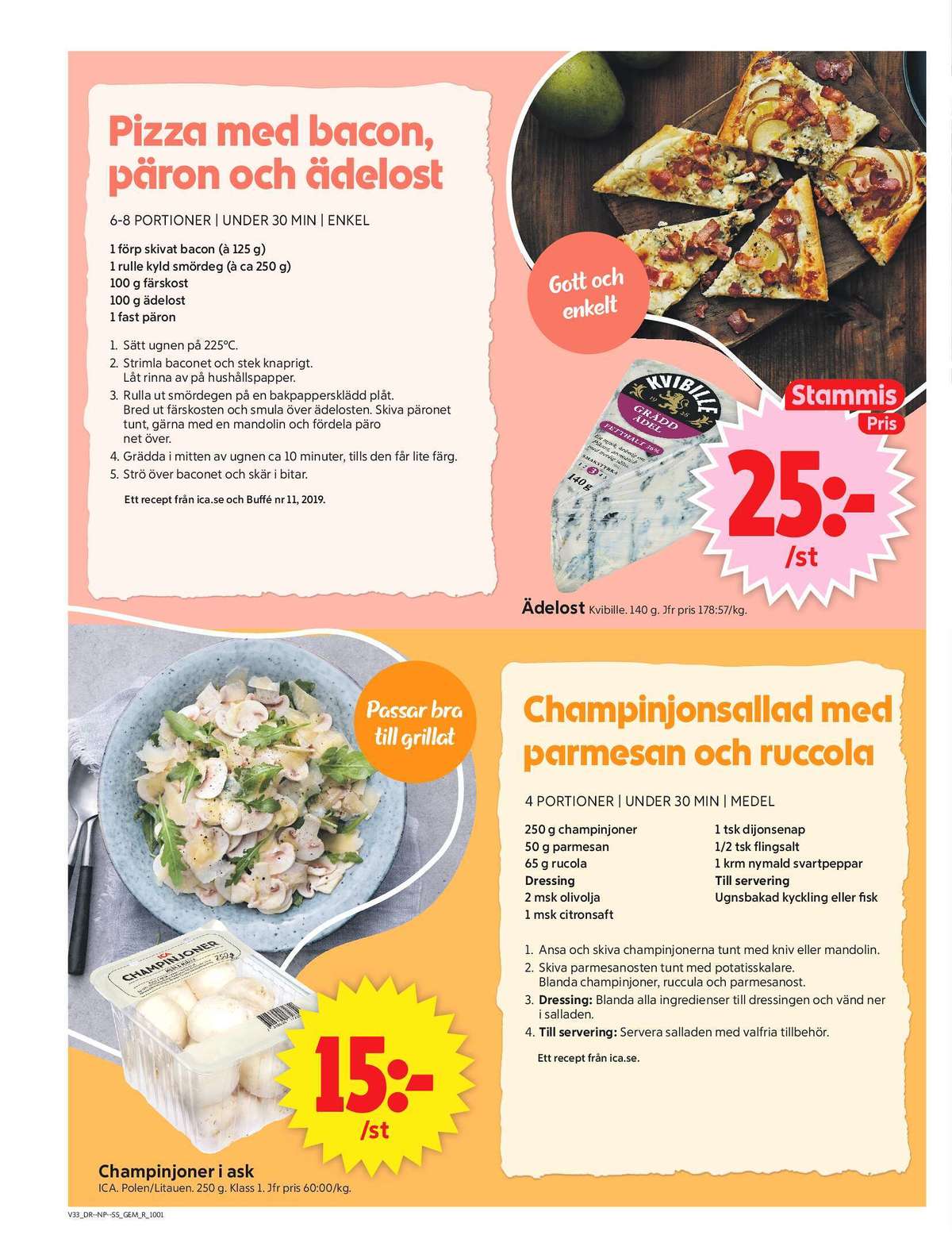 Se ICA Supermarket reklamblad för vecka 33 på Kampanjveckan.se. Se bra erbjudanden på många varor, t.ex. grädd ädelost kvibille eller kastanjechampinjoner ica. Läs reklambladet här! Sida 6
