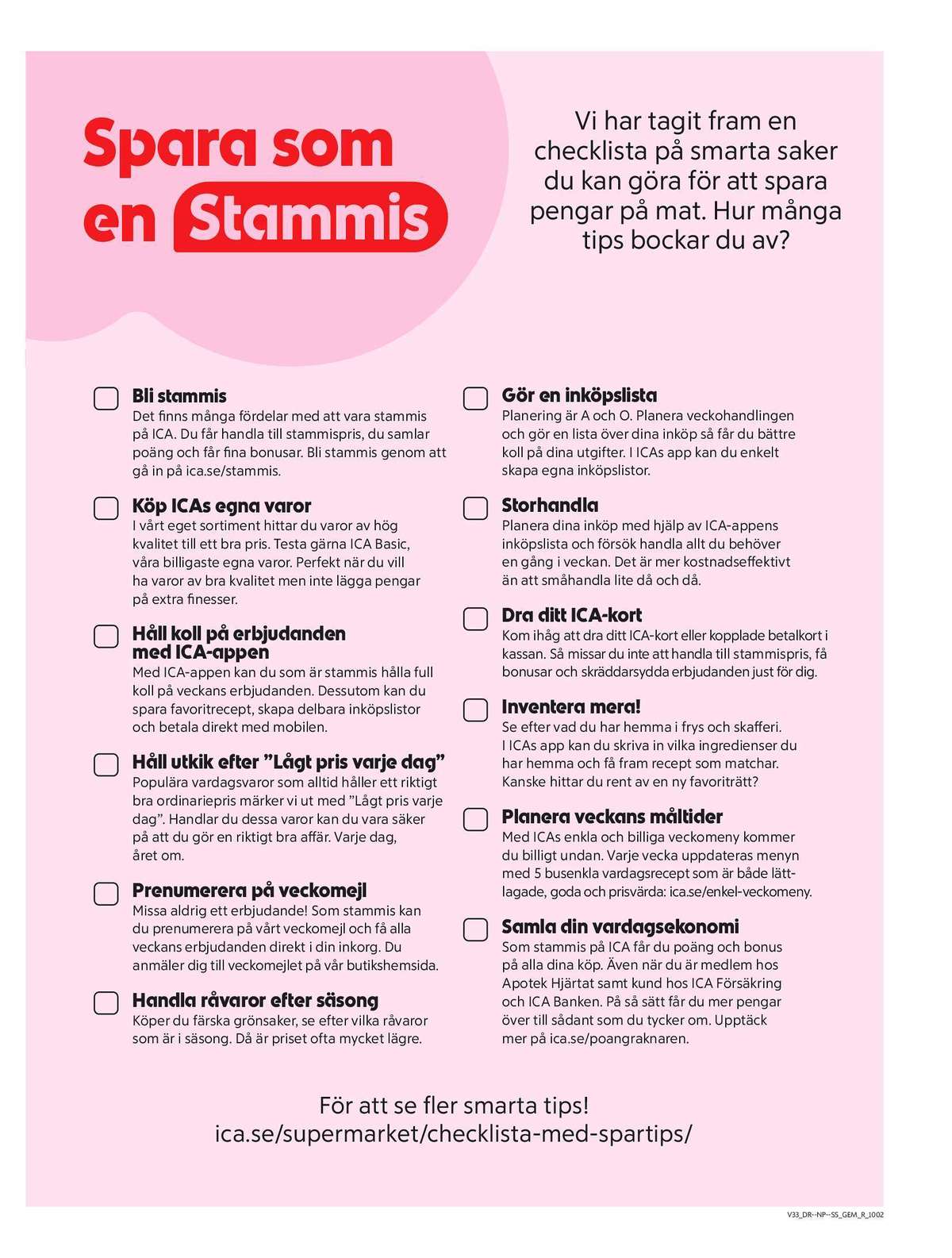 Se ICA Supermarket reklamblad för vecka 33 på Kampanjveckan.se. Se bra erbjudanden på många varor. Läs reklambladet här! Sida 7