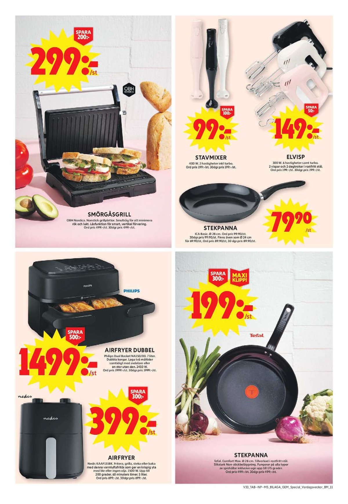 Se ICA Maxi reklamblad för vecka 33 på Kampanjveckan.se. Se bra erbjudanden på många varor, t.ex. stekpanna tefal eller airfryer philips. Läs reklambladet här! Sida 26
