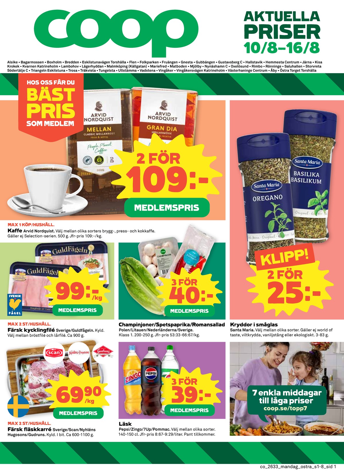 Se Coop reklamblad för vecka 33 på Kampanjveckan.se. Se bra erbjudanden på många varor, t.ex. kaffe malet brygg eller kryddor santa maria. Läs reklambladet här! Sida 1
