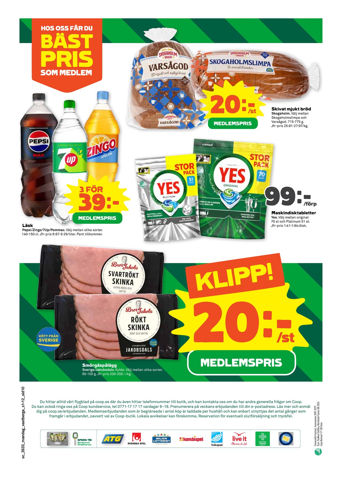 Se Stora Coop reklamblad för vecka 33 på Kampanjveckan.se. Se bra erbjudanden på många varor, t.ex. läskedryck pepsi eller läskedryck pepsi max. Läs reklambladet här! Sida 10
