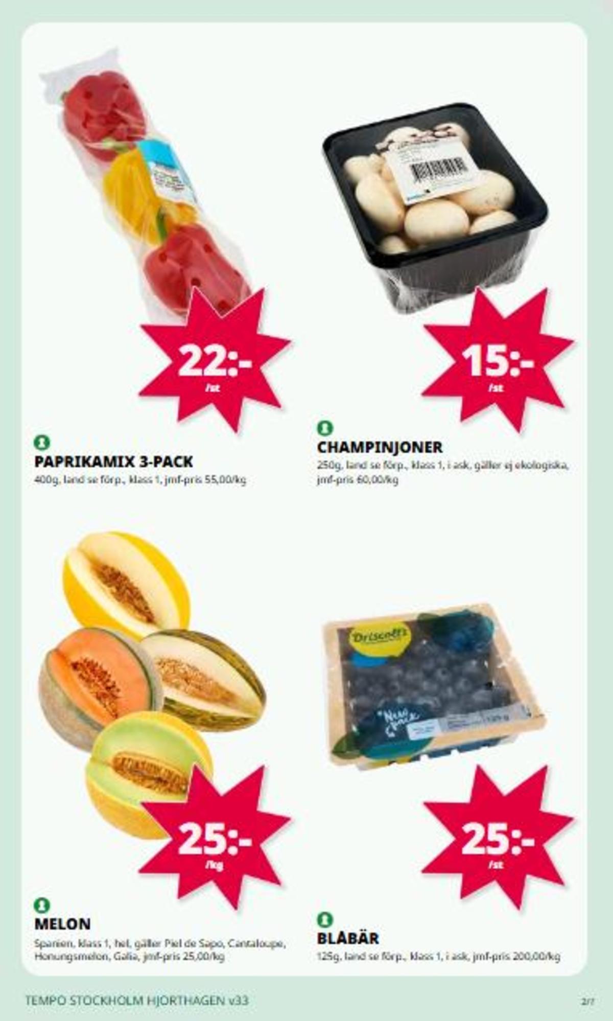 Se Tempo reklamblad för vecka 33 på Kampanjveckan.se. Se bra erbjudanden på många varor. Läs reklambladet här! Sida 2