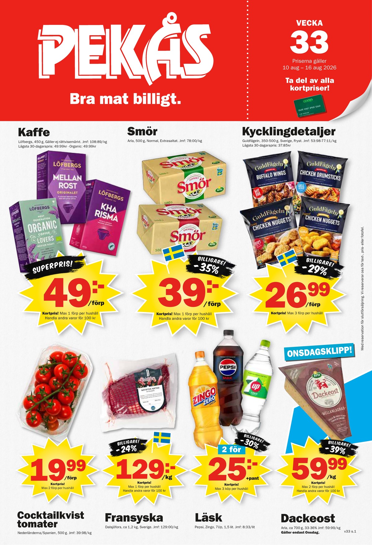 Se Pekås reklamblad för vecka 33 på Kampanjveckan.se. Se bra erbjudanden på många varor. Läs reklambladet här! Sida 1