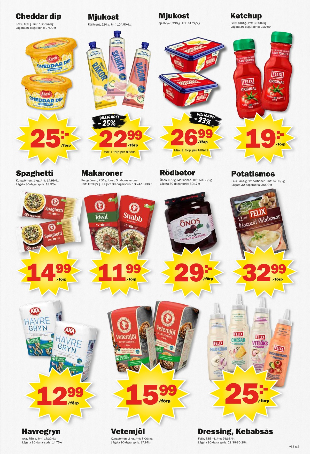 Se Pekås reklamblad för vecka 33 på Kampanjveckan.se. Se bra erbjudanden på många varor, t.ex. havregryn axa eller makaroner kungsörnen. Läs reklambladet här! Sida 5
