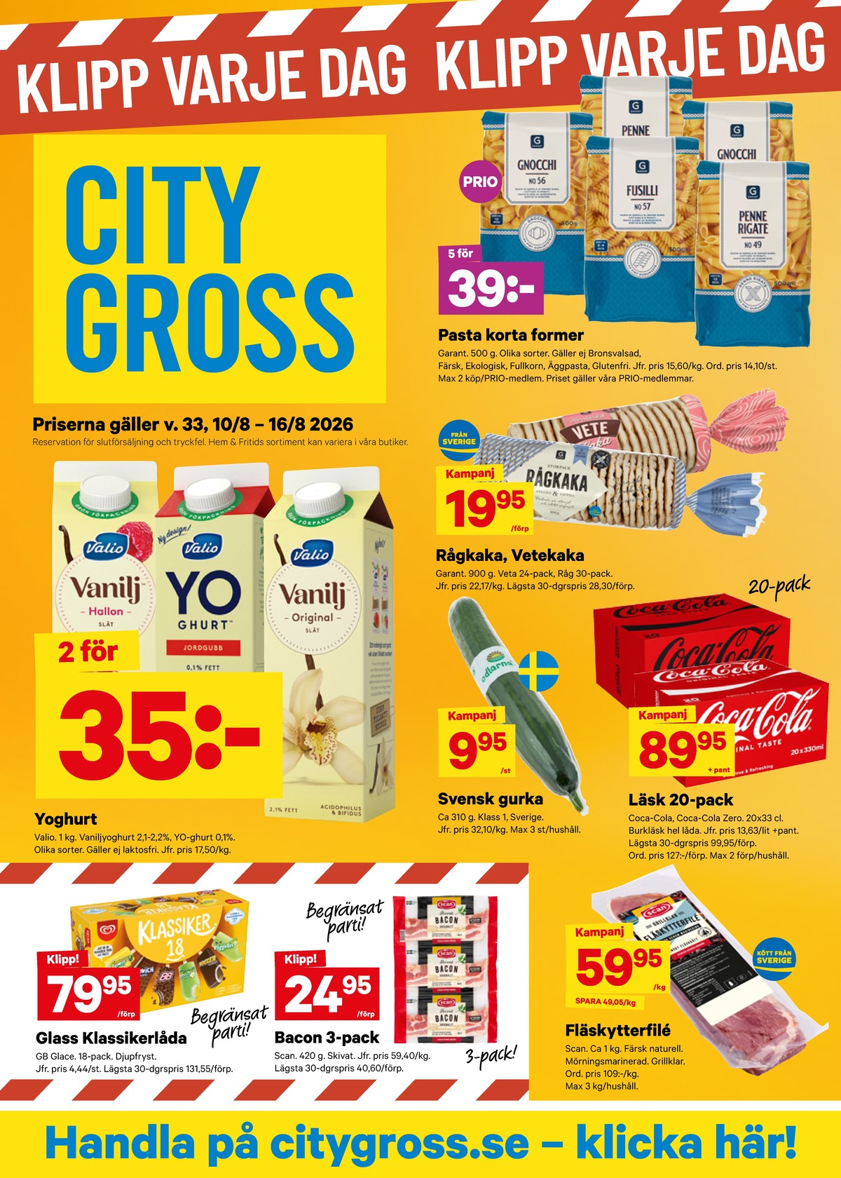 Se City Gross reklamblad för vecka 33 på Kampanjveckan.se. Se bra erbjudanden på många varor, t.ex. glasspinnar klassiker eller läskedryck 20 pk coca cola. Läs reklambladet här! Sida 1
