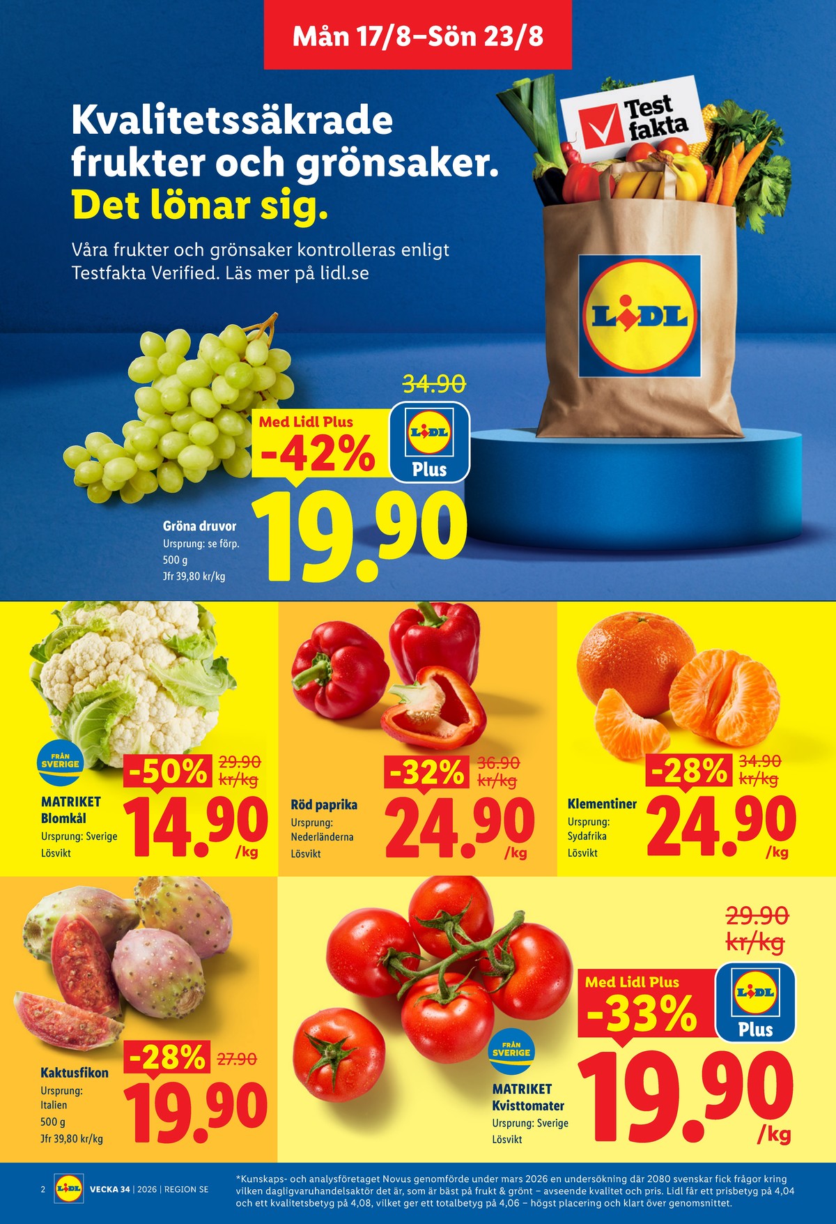 Se Lidl reklamblad för vecka 34 på Kampanjveckan.se. Se bra erbjudanden på många varor, t.ex. kaktusfikon okänd eller clementiner okänd. Läs reklambladet här! Sida 2
