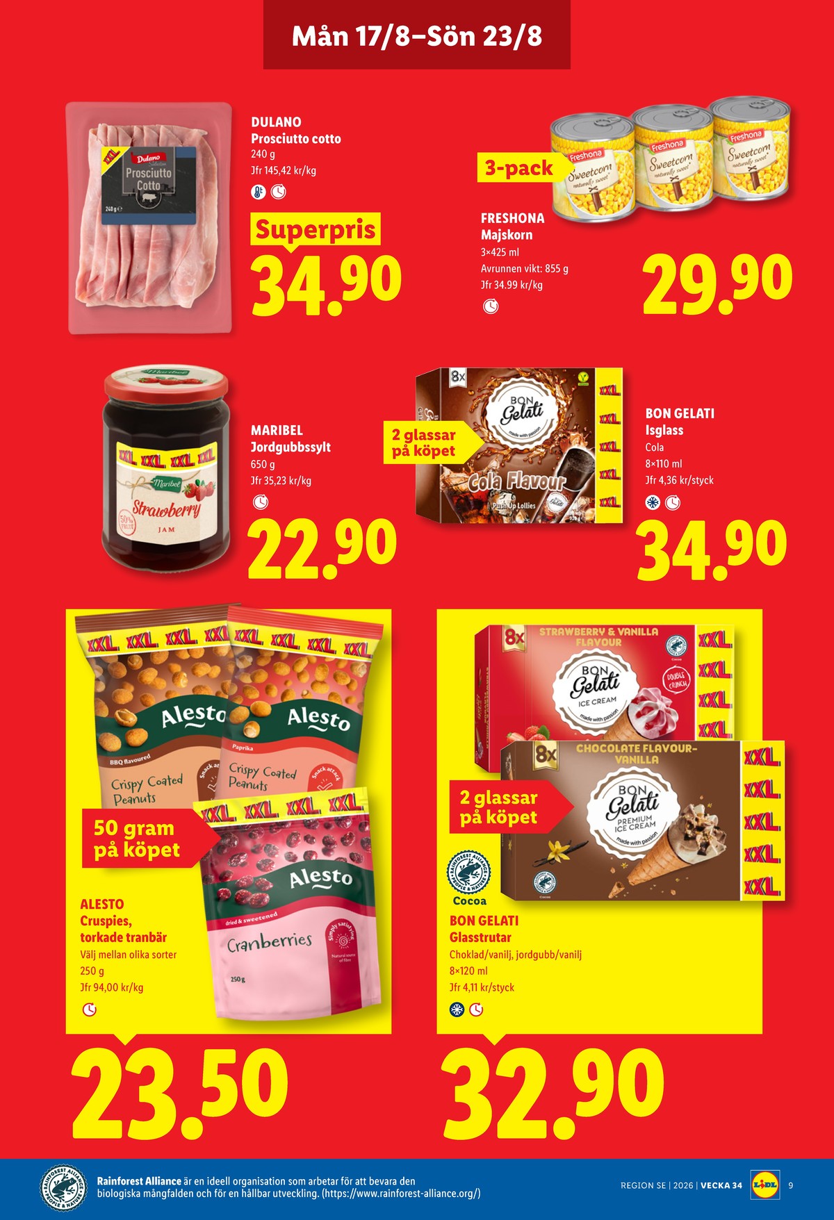 Se Lidl reklamblad för vecka 34 på Kampanjveckan.se. Se bra erbjudanden på många varor, t.ex. glasstrutar strawberry vanilla eller isglass cola bon gelati. Läs reklambladet här! Sida 10

