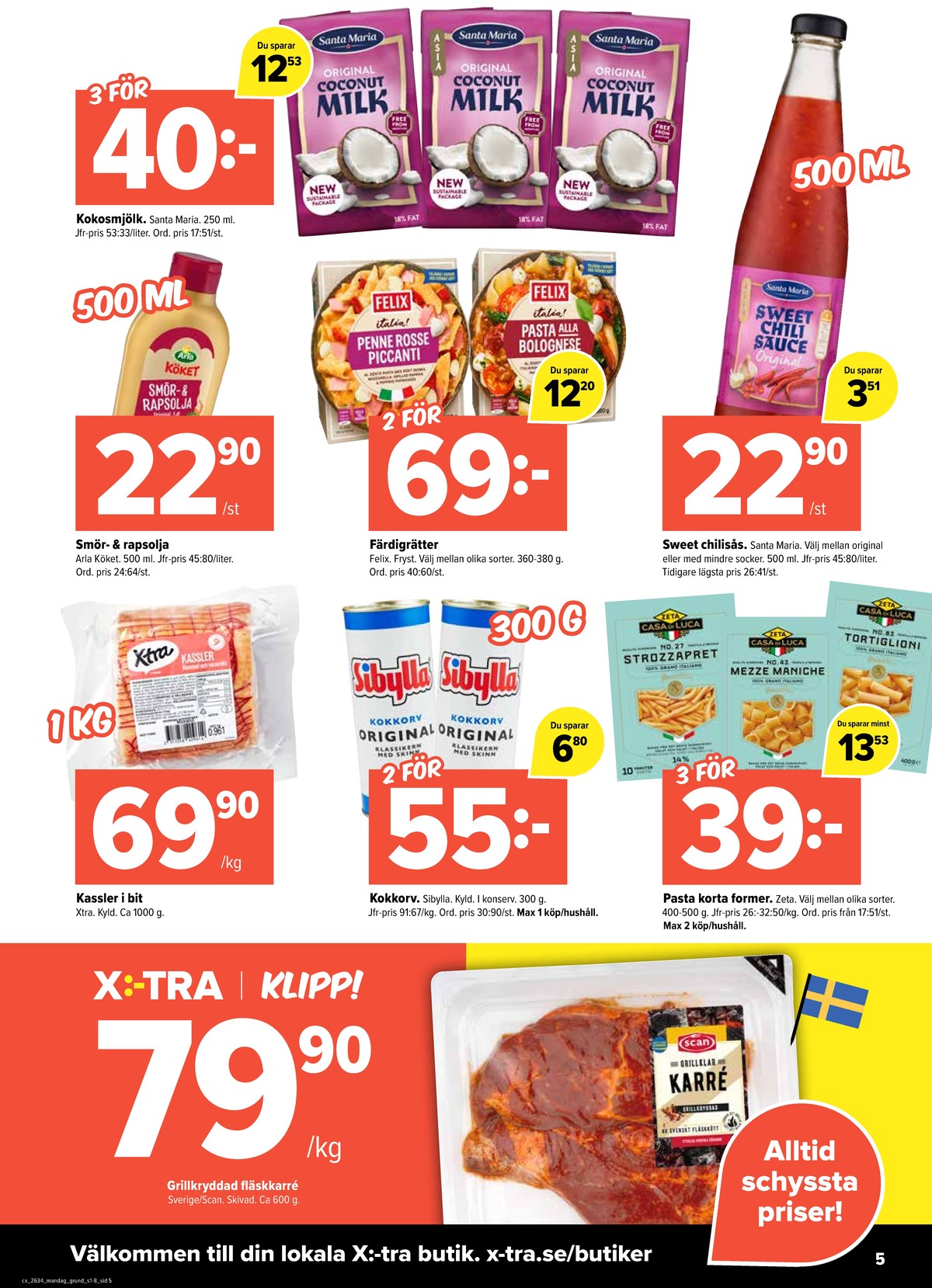 Se X:-tra reklamblad för vecka 34 på Kampanjveckan.se. Se bra erbjudanden på många varor, t.ex. pasta sorterad casa di luca eller kassler x-tra. Läs reklambladet här! Sida 5
