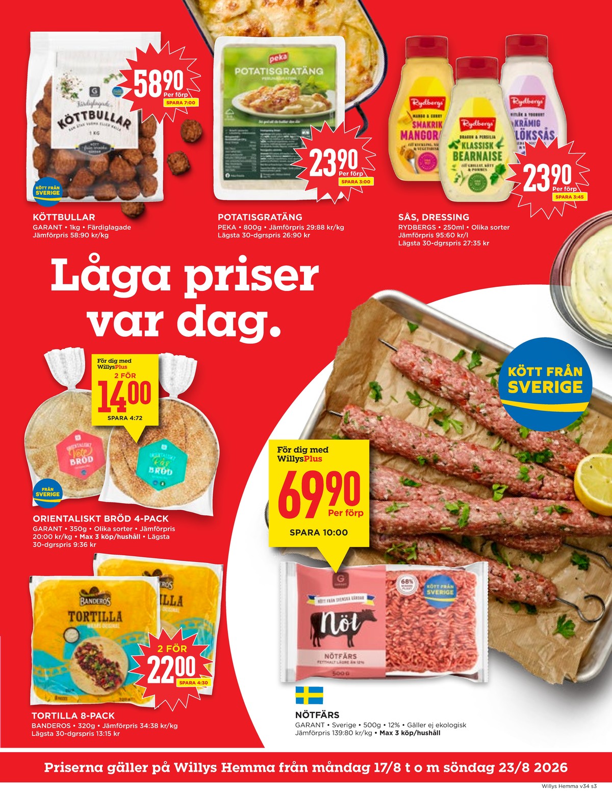 Se WILLY:S hemma reklamblad för vecka 34 på Kampanjveckan.se. Se bra erbjudanden på många varor, t.ex. köttbullar garant eller potatismos peka. Läs reklambladet här! Sida 3
