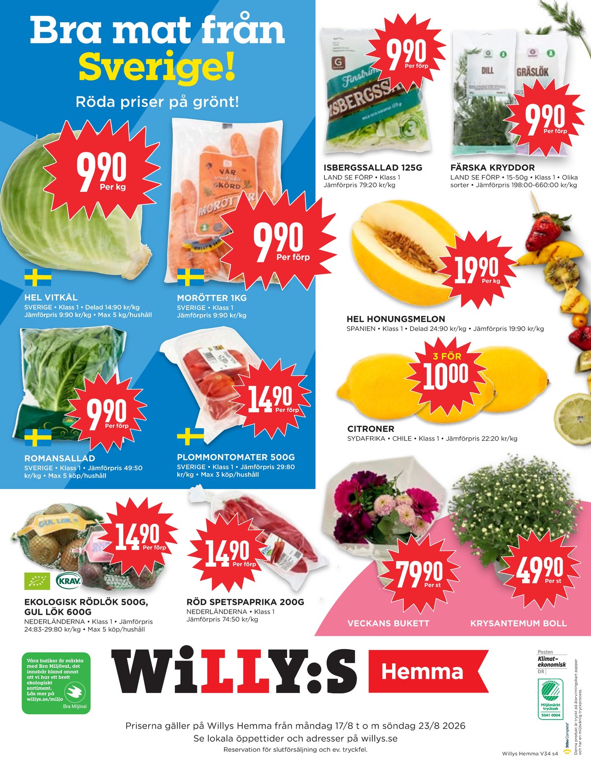 Se WILLY:S hemma reklamblad för vecka 34 på Kampanjveckan.se. Se bra erbjudanden på många varor, t.ex. vitkål okänd eller vitkål delad okänd. Läs reklambladet här! Sida 4

