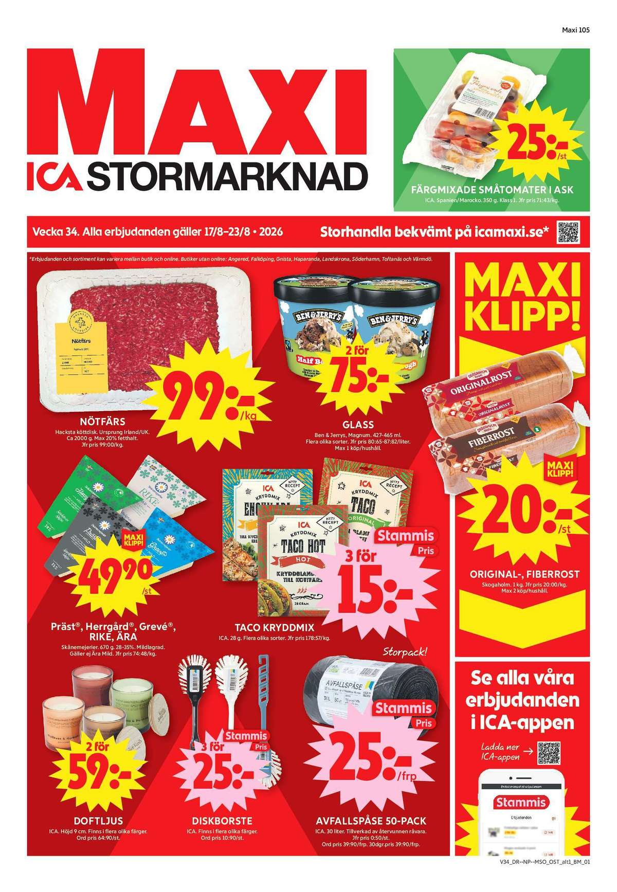 Se ICA Maxi reklamblad för vecka 34 på Kampanjveckan.se. Se bra erbjudanden på många varor, t.ex. toastbröd originalrost eller tomater ica. Läs reklambladet här! Sida 1
