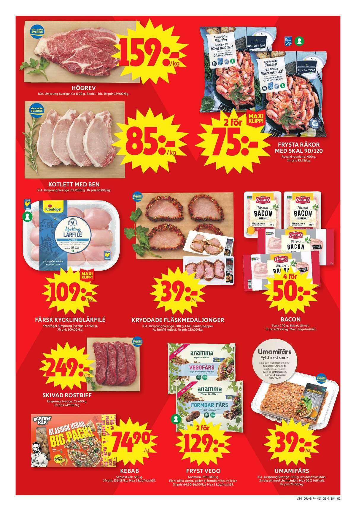 Se ICA Maxi reklamblad för vecka 34 på Kampanjveckan.se. Se bra erbjudanden på många varor, t.ex. baconskivor scan eller umamifärs ica. Läs reklambladet här! Sida 2

