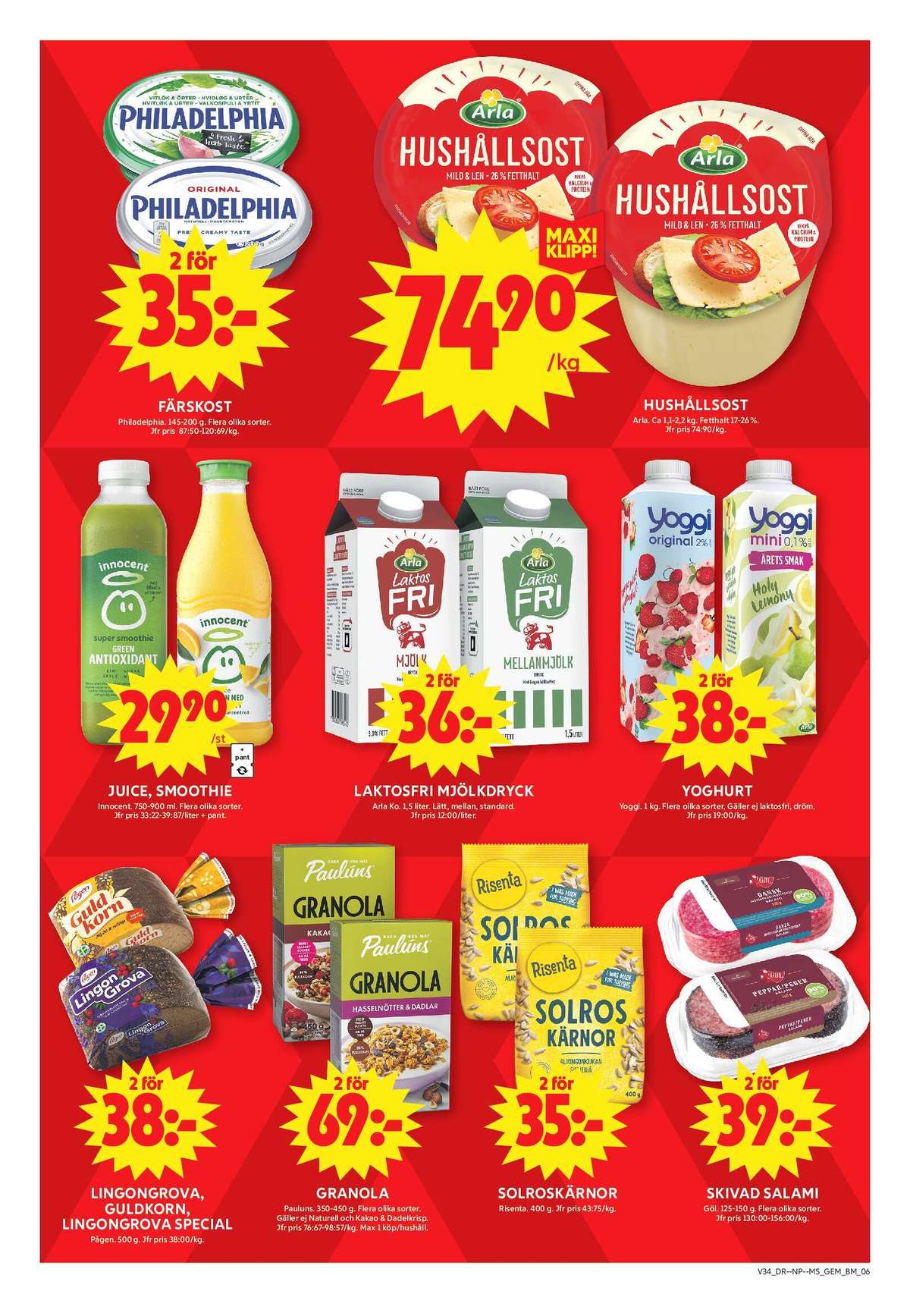Se ICA Maxi reklamblad för vecka 34 på Kampanjveckan.se. Se bra erbjudanden på många varor, t.ex. rågbröd lingongrova eller yoghurt yoggi. Läs reklambladet här! Sida 6
