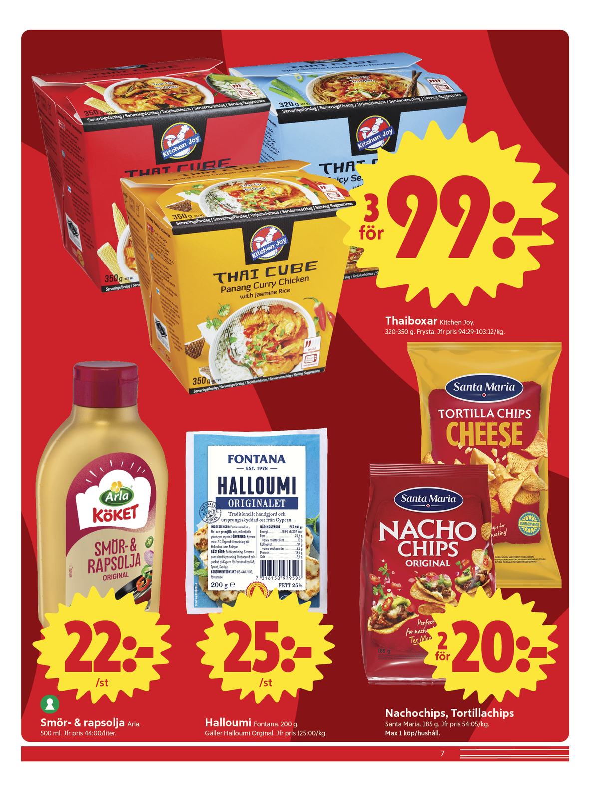 Se ICA Nära reklamblad för vecka 34 på Kampanjveckan.se. Se bra erbjudanden på många varor, t.ex. färdigrätter thai cube eller nachos santa maria. Läs reklambladet här! Sida 7
