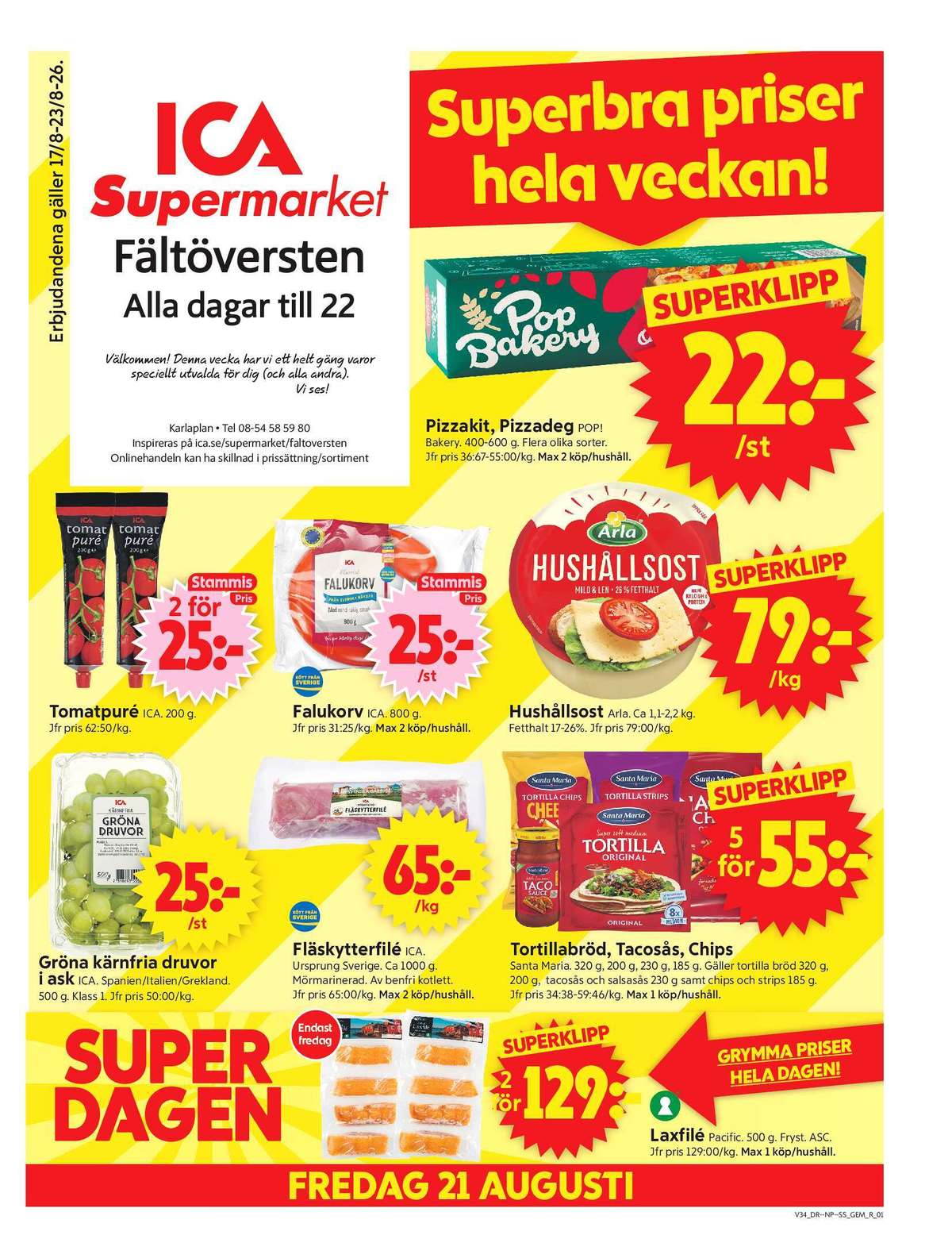 Se ICA Supermarket reklamblad för vecka 34 på Kampanjveckan.se. Se bra erbjudanden på många varor, t.ex. pizza kit pop eller pizzadeg surdeg pop. Läs reklambladet här! Sida 1

