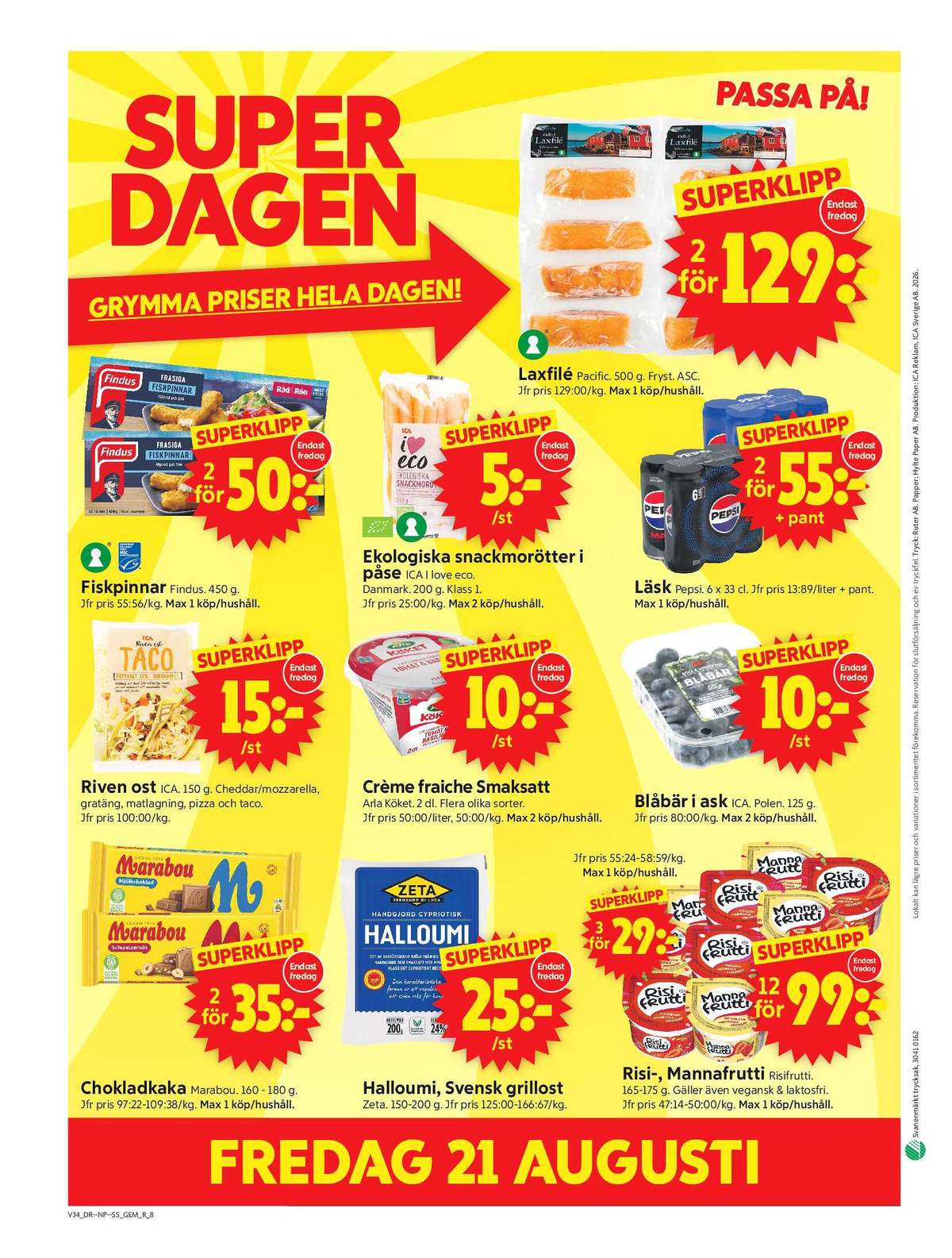 Se ICA Supermarket reklamblad för vecka 34 på Kampanjveckan.se. Se bra erbjudanden på många varor, t.ex. laxfilé pacific seafood eller läskedryck 6 pk pepsi. Läs reklambladet här! Sida 10
