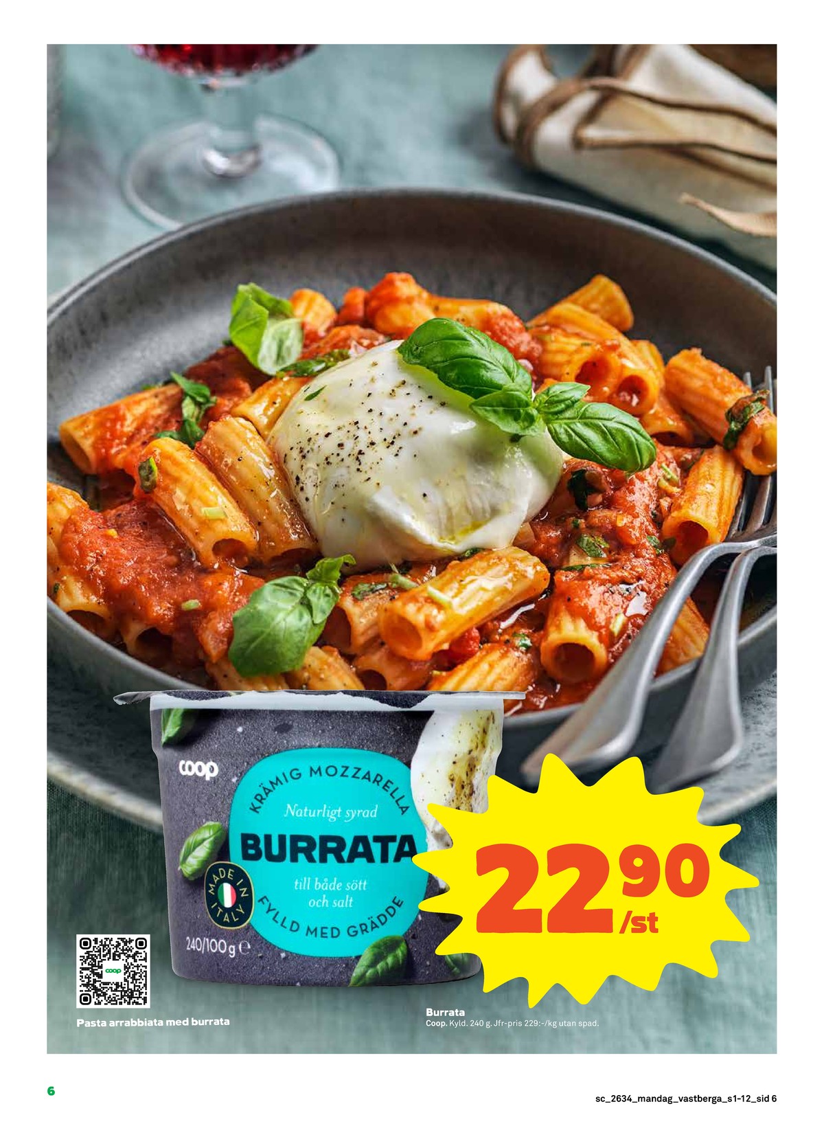 Se Stora Coop reklamblad för vecka 34 på Kampanjveckan.se. Se bra erbjudanden på många varor, t.ex. burrata coop eller andra varor. Läs reklambladet här! Sida 6