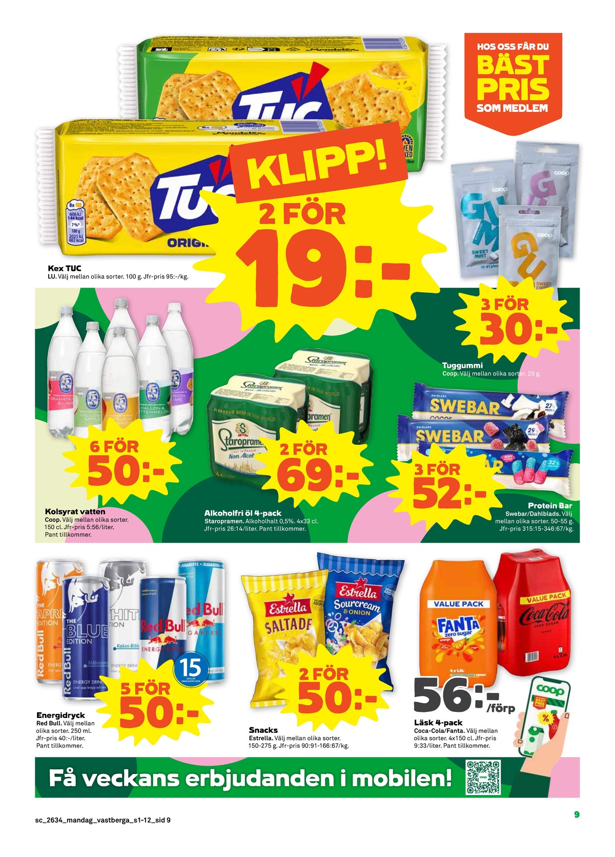 Se Stora Coop reklamblad för vecka 34 på Kampanjveckan.se. Se bra erbjudanden på många varor, t.ex. tuggummi sweet mint coop eller bar swebar. Läs reklambladet här! Sida 9
