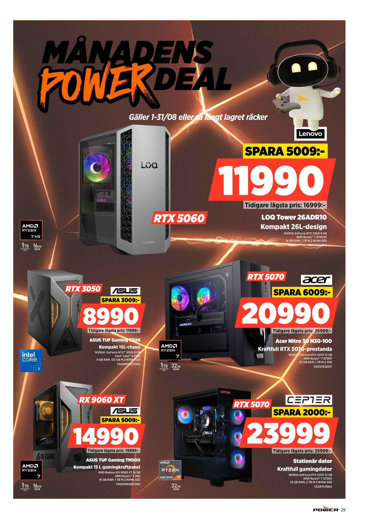 Se Power reklamblad för vecka 34 på Kampanjveckan.se. Se bra erbjudanden på många varor. Läs reklambladet här! Sida 29