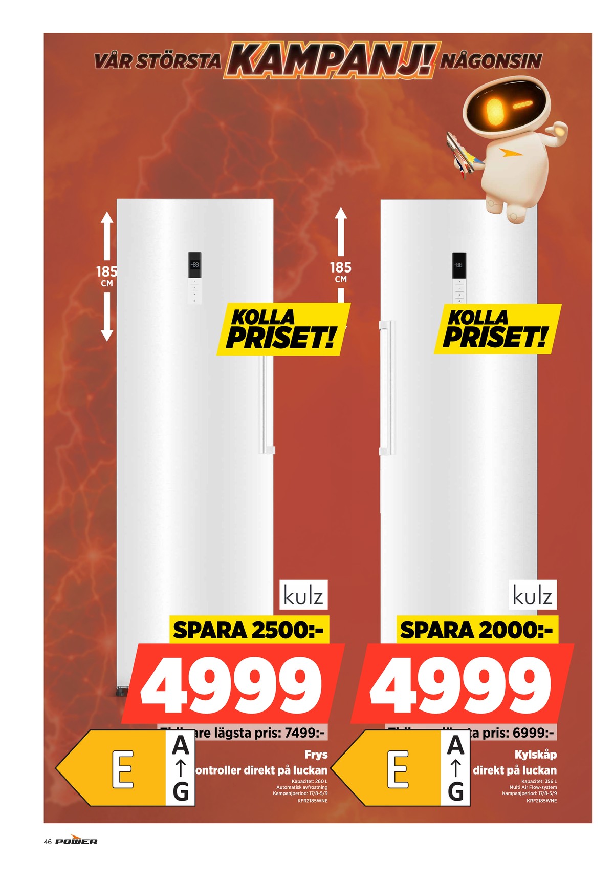 Se Power reklamblad för vecka 34 på Kampanjveckan.se. Se bra erbjudanden på många varor. Läs reklambladet här! Sida 46