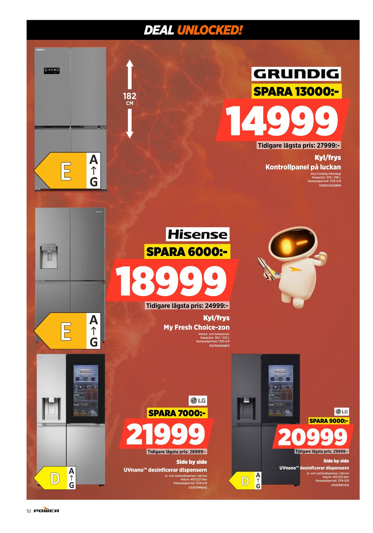 Se Power reklamblad för vecka 34 på Kampanjveckan.se. Se bra erbjudanden på många varor. Läs reklambladet här! Sida 52