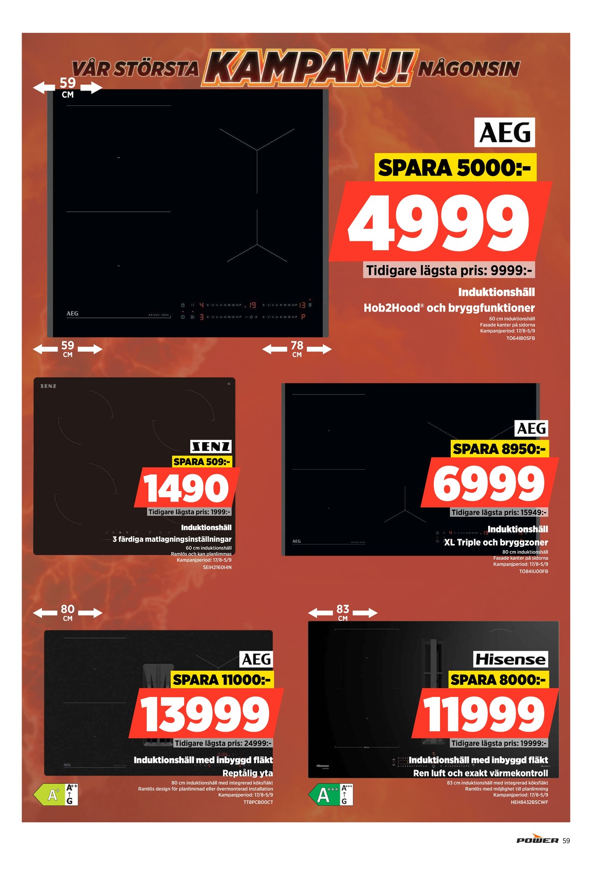 Se Power reklamblad för vecka 34 på Kampanjveckan.se. Se bra erbjudanden på många varor. Läs reklambladet här! Sida 59