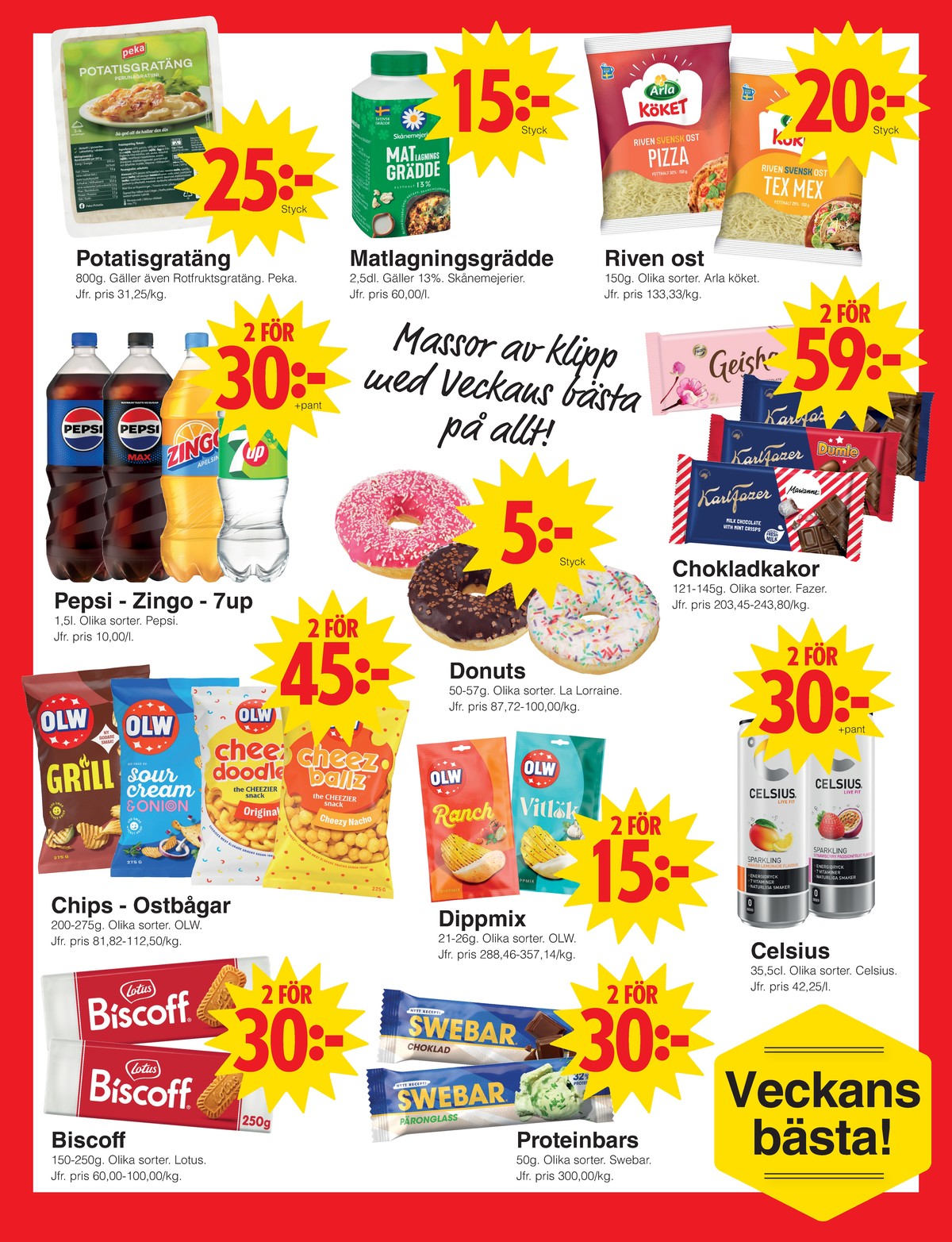 Se Matöppet reklamblad för vecka 34 på Kampanjveckan.se. Se bra erbjudanden på många varor, t.ex. rotfruktsgratäng peka eller potatisgratäng peka. Läs reklambladet här! Sida 3

