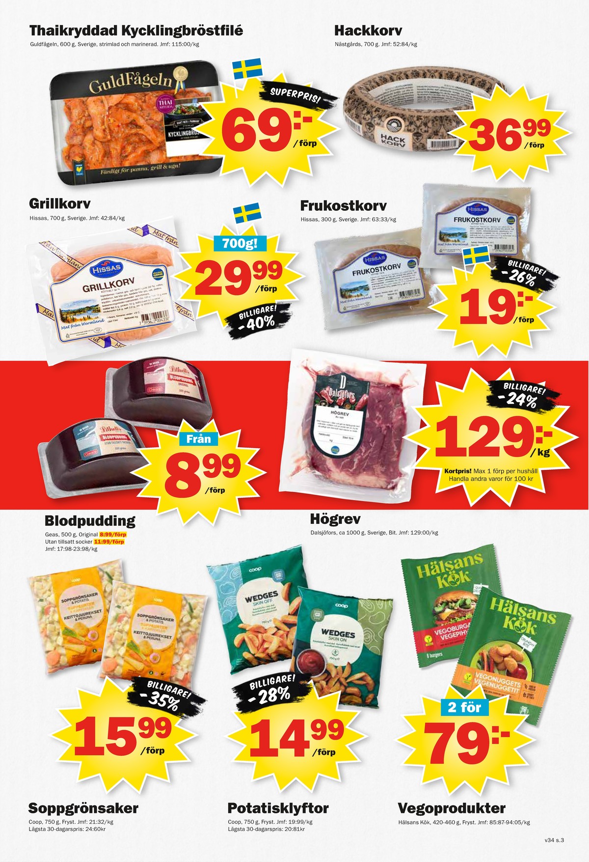Se Pekås reklamblad för vecka 34 på Kampanjveckan.se. Se bra erbjudanden på många varor, t.ex. hackkorv nästgårds eller andra varor. Läs reklambladet här! Sida 3