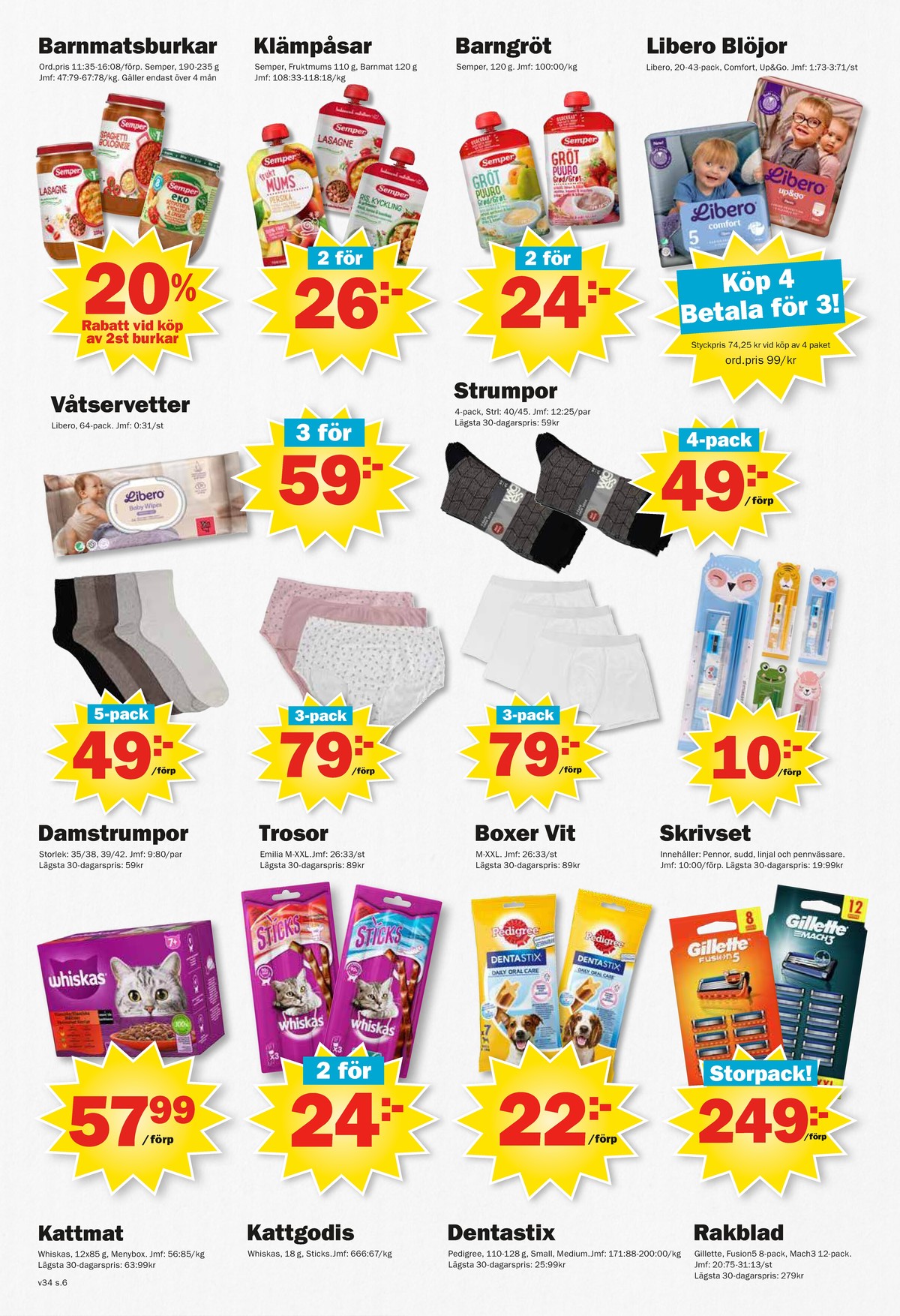 Se Pekås reklamblad för vecka 34 på Kampanjveckan.se. Se bra erbjudanden på många varor, t.ex. barnmat semper eller barnmat semper. Läs reklambladet här! Sida 6
