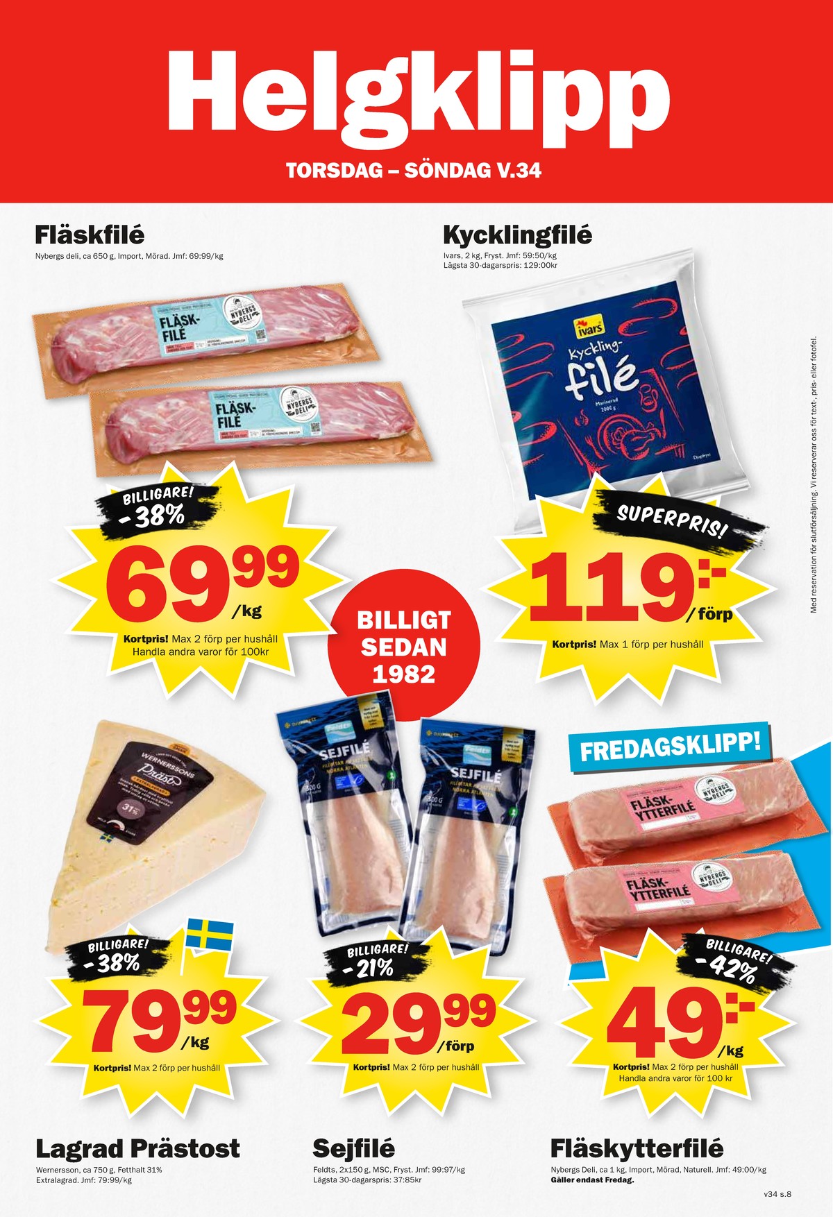 Se Pekås reklamblad för vecka 34 på Kampanjveckan.se. Se bra erbjudanden på många varor, t.ex. fläskfilé nybergs deli eller andra varor. Läs reklambladet här! Sida 8