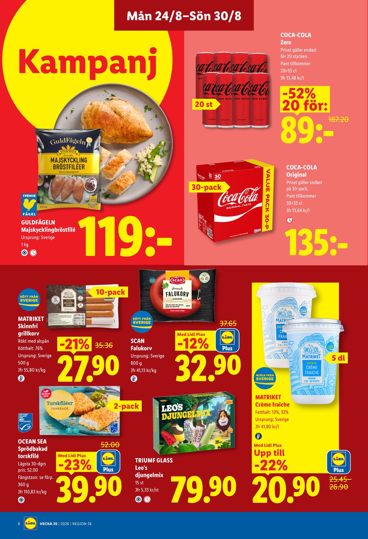 Se Lidl reklamblad för vecka 35 på Kampanjveckan.se. Se bra erbjudanden på många varor, t.ex. läskedryck 20 pk coca cola zero eller läskedryck 30 pk coca cola. Läs reklambladet här! Sida 6
