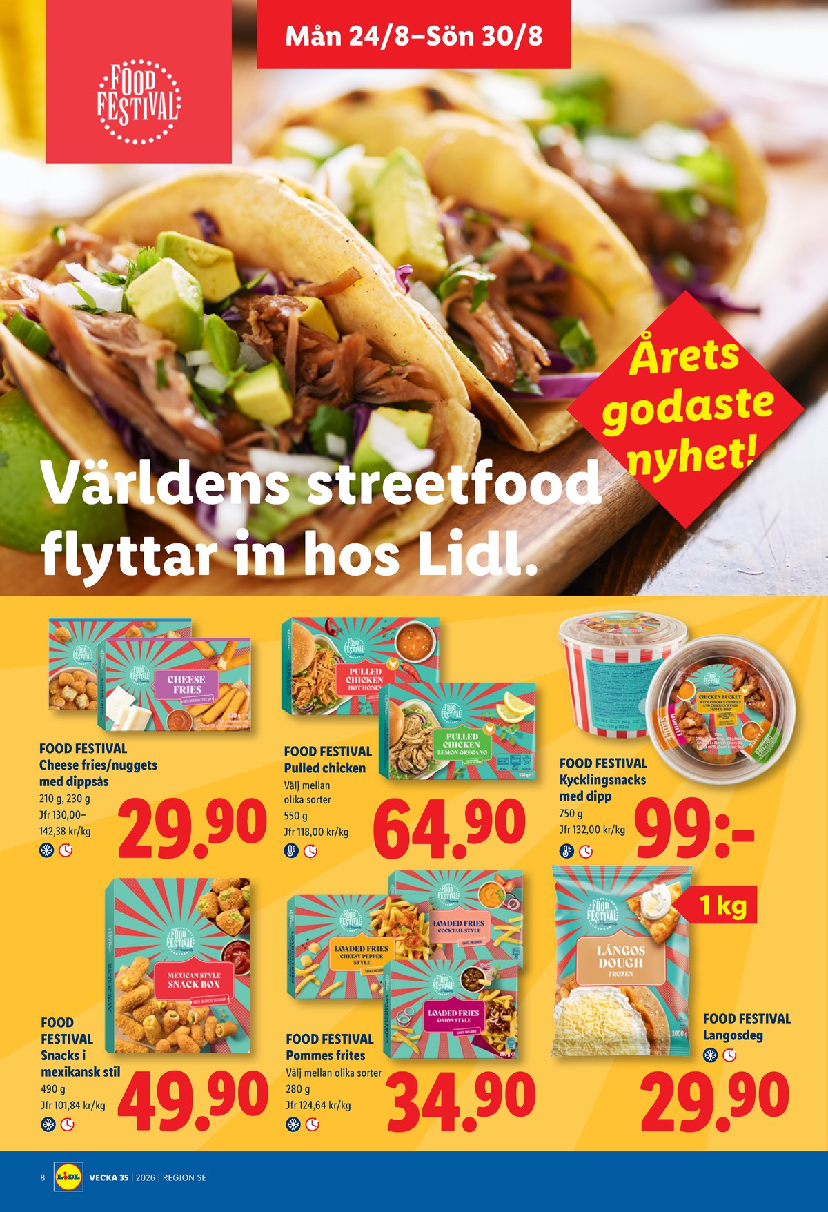 Se Lidl reklamblad för vecka 35 på Kampanjveckan.se. Se bra erbjudanden på många varor, t.ex. cheese fries food festival eller pulled chicken food festival. Läs reklambladet här! Sida 8
