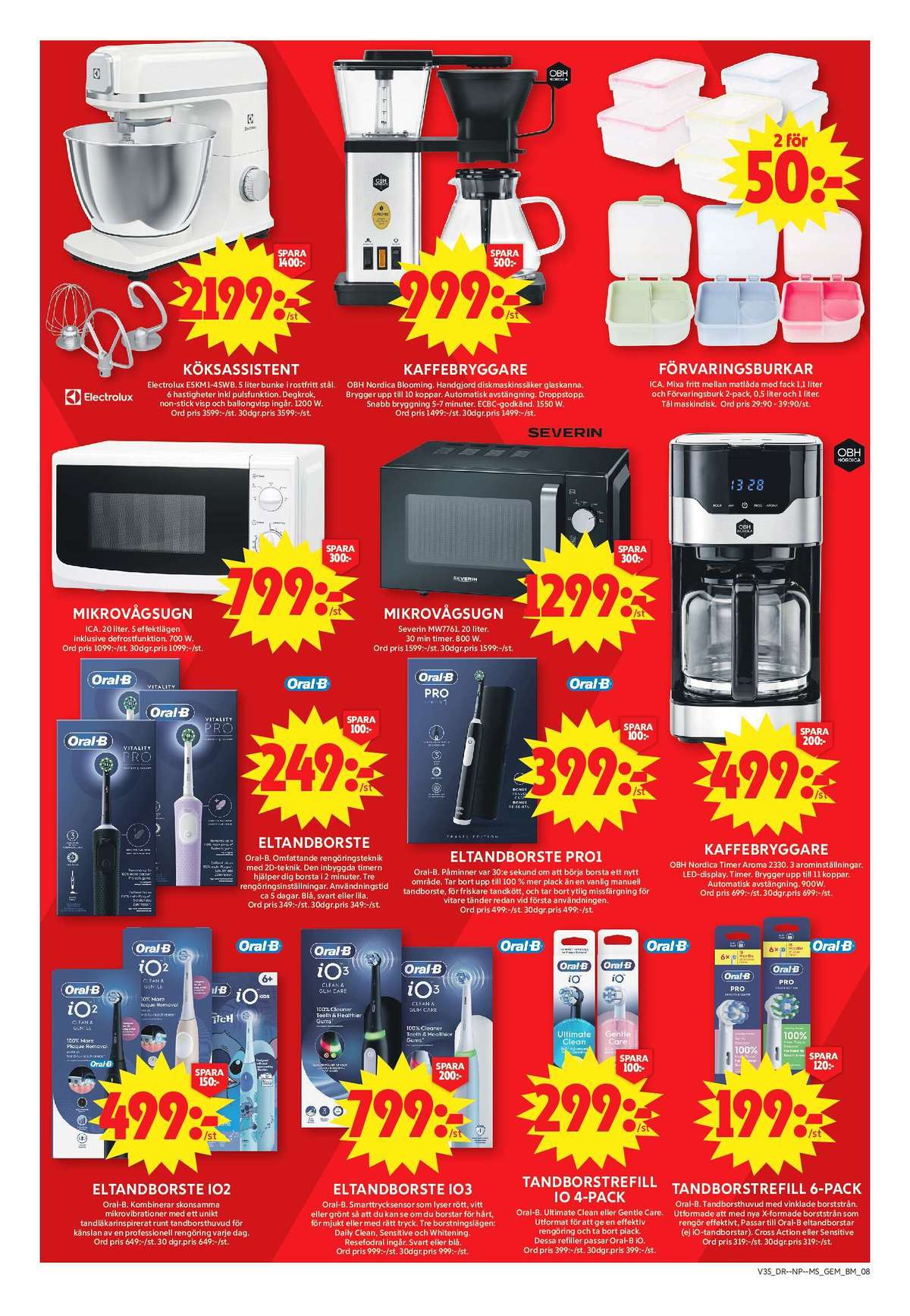 Se ICA Maxi reklamblad för vecka 35 på Kampanjveckan.se. Se bra erbjudanden på många varor, t.ex. matberedare electrolux eller kaffebryggare obh nordica. Läs reklambladet här! Sida 11
