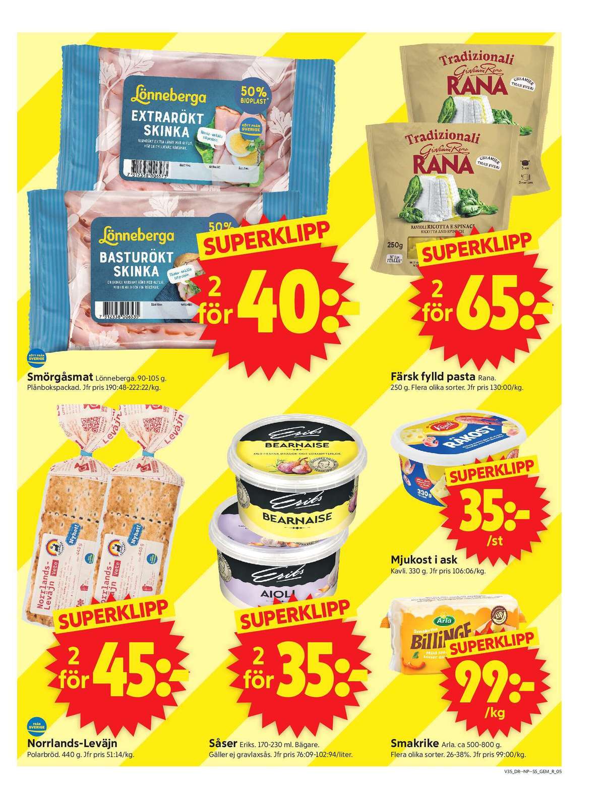 Se ICA Supermarket reklamblad för vecka 35 på Kampanjveckan.se. Se bra erbjudanden på många varor, t.ex. skinka lönneberga eller kalkon lönneberga. Läs reklambladet här! Sida 5
