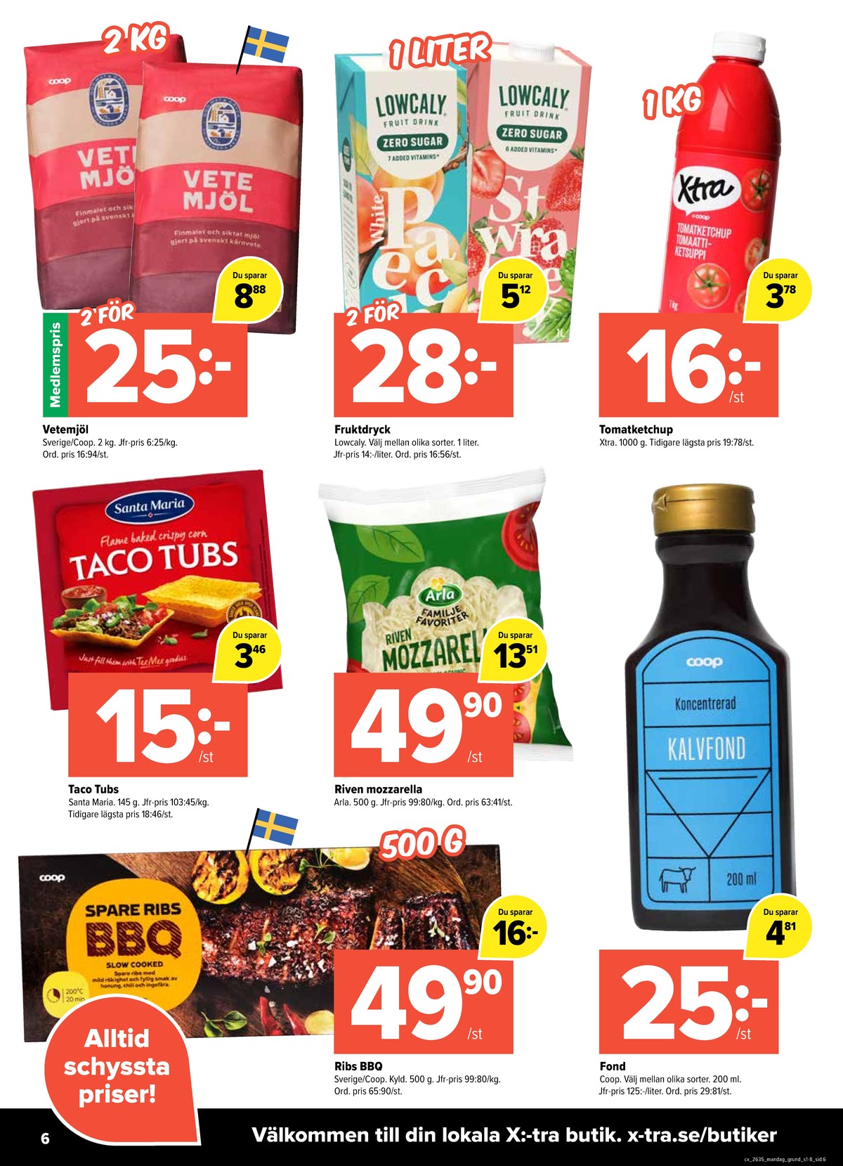 Se X:-tra reklamblad för vecka 35 på Kampanjveckan.se. Se bra erbjudanden på många varor, t.ex. fonder coop eller spareribs bbq coop. Läs reklambladet här! Sida 6
