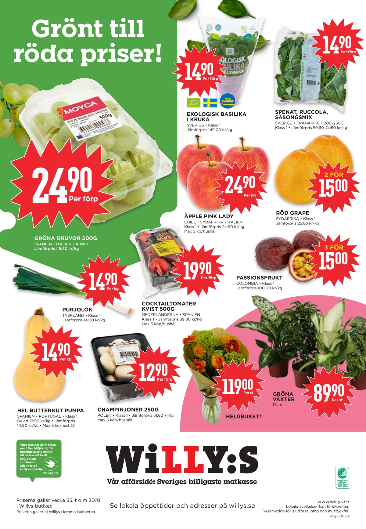 Se WILLY:S reklamblad för vecka 35 på Kampanjveckan.se. Se bra erbjudanden på många varor, t.ex. vindruvor moyca eller Äpplen pink lady. Läs reklambladet här! Sida 12

