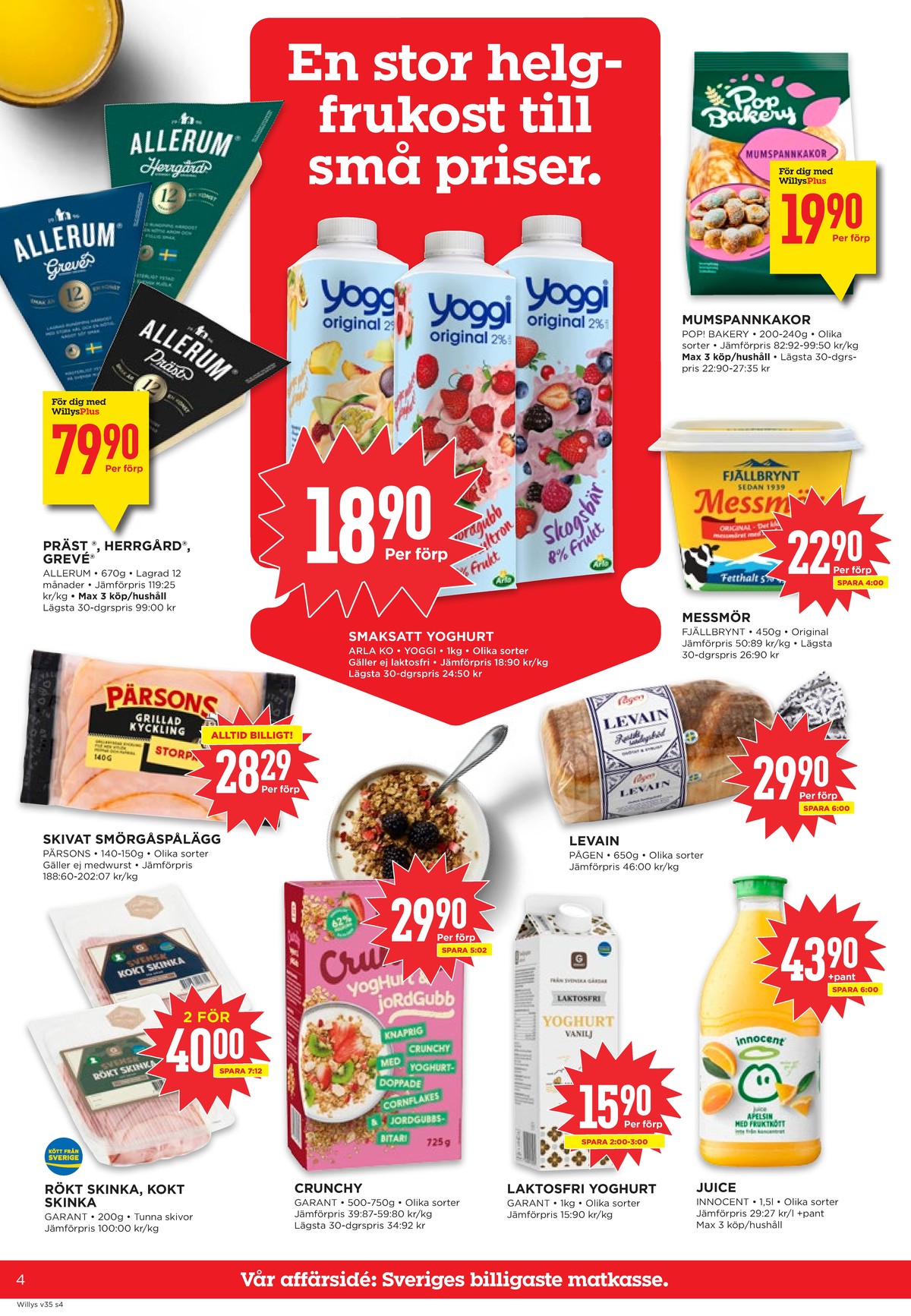 Se WILLY:S reklamblad för vecka 35 på Kampanjveckan.se. Se bra erbjudanden på många varor, t.ex. prästost allerum eller herrgård allerum. Läs reklambladet här! Sida 4
